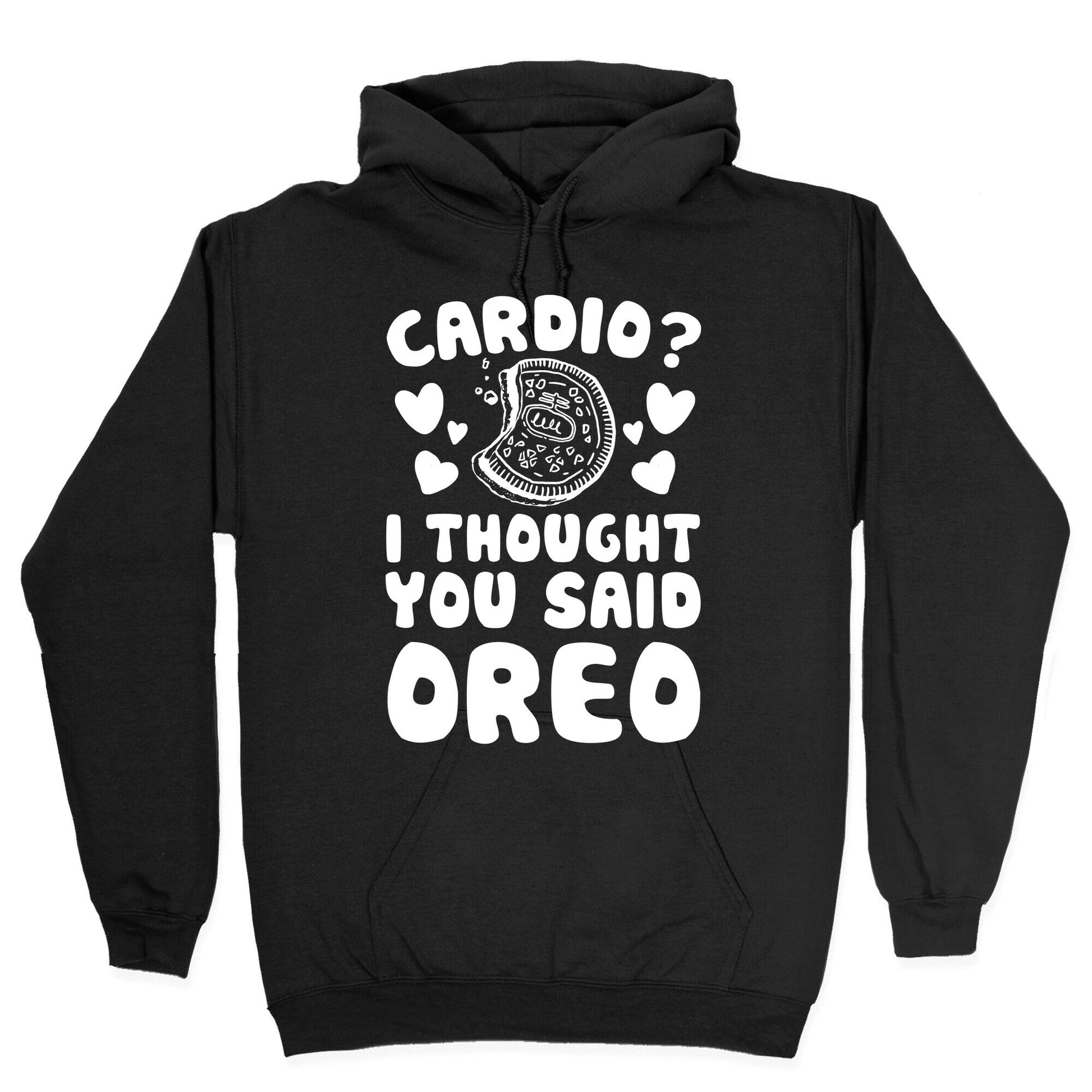 Cardio? I Thought You Said Oreo Hoodie