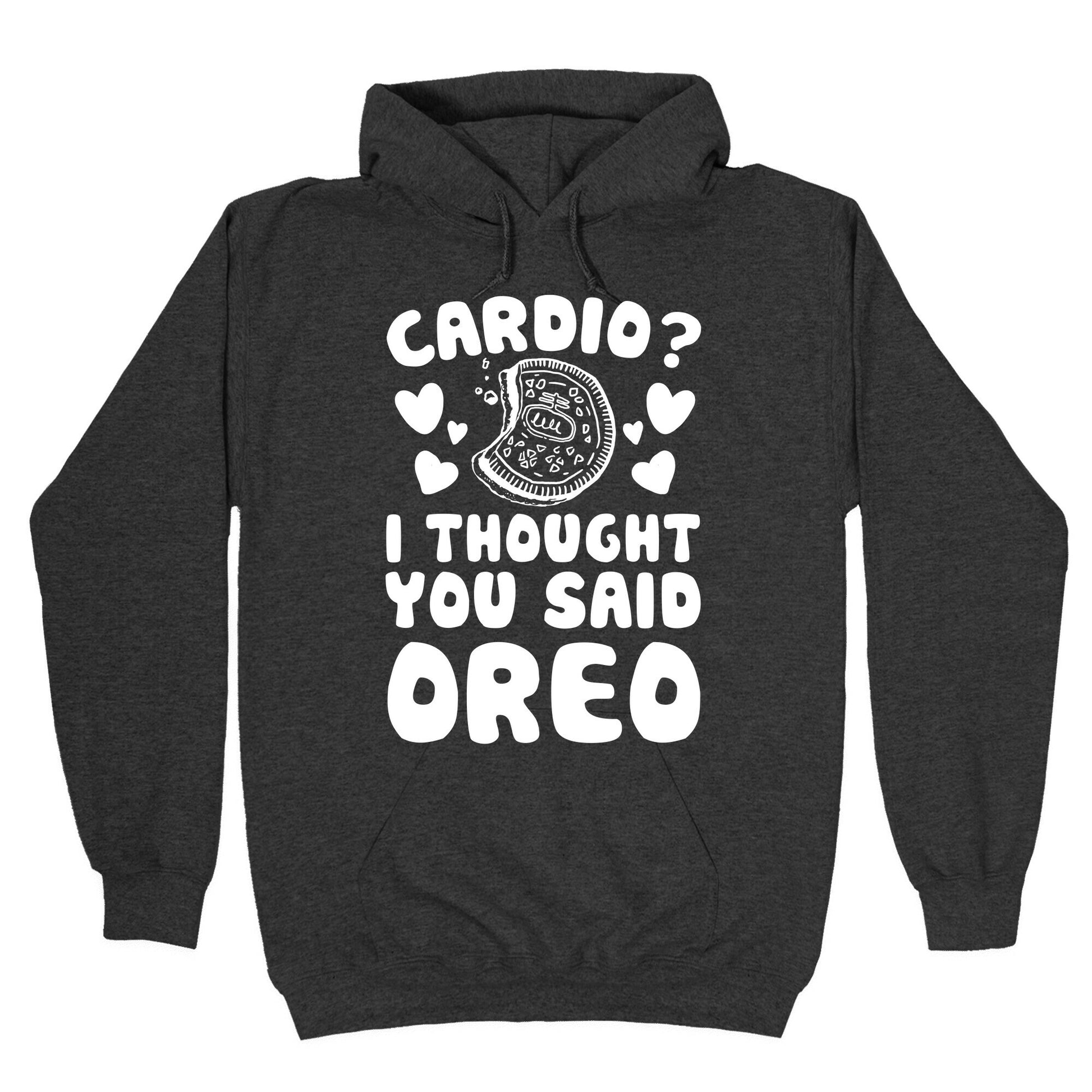 Cardio? I Thought You Said Oreo Hoodie