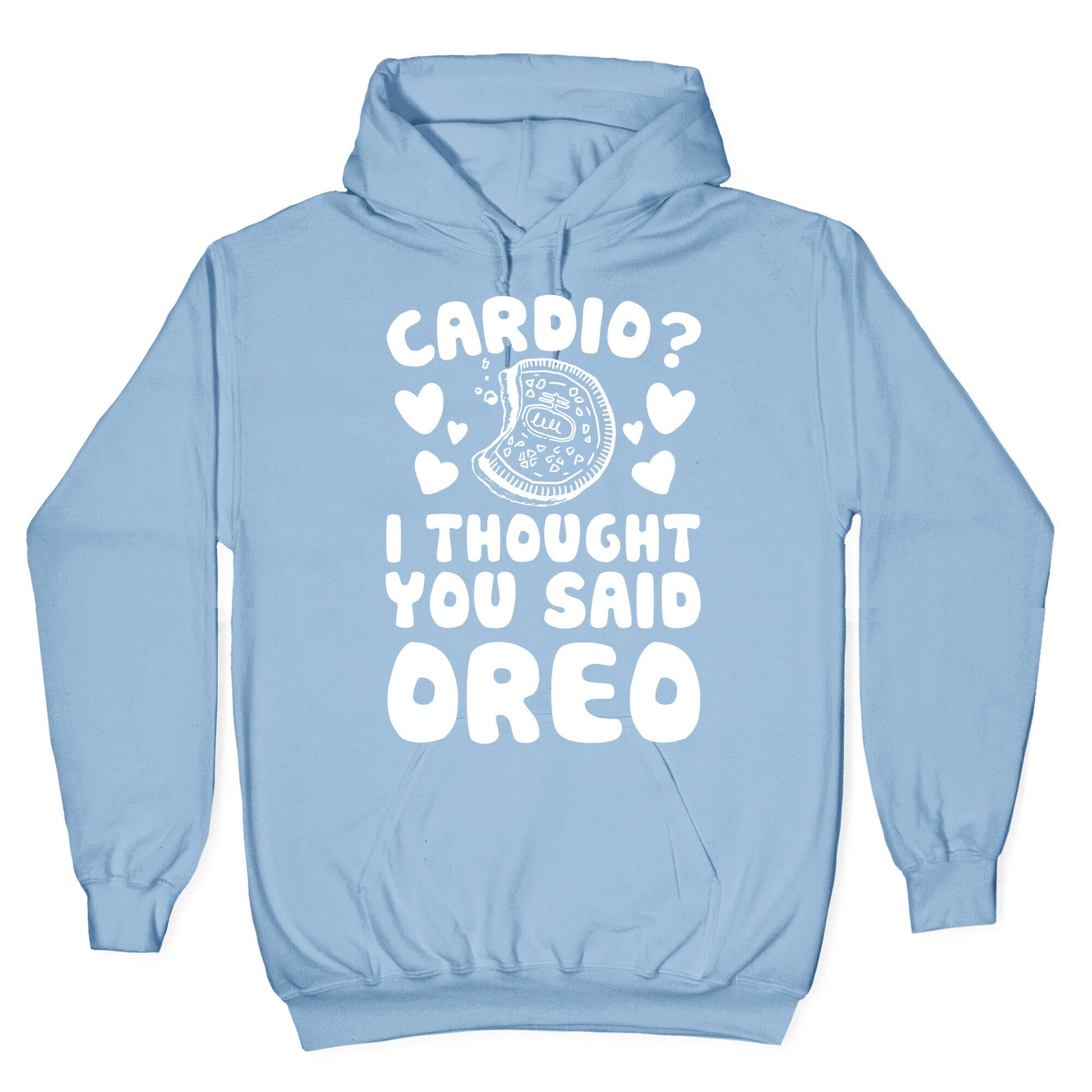 Cardio? I Thought You Said Oreo Hoodie