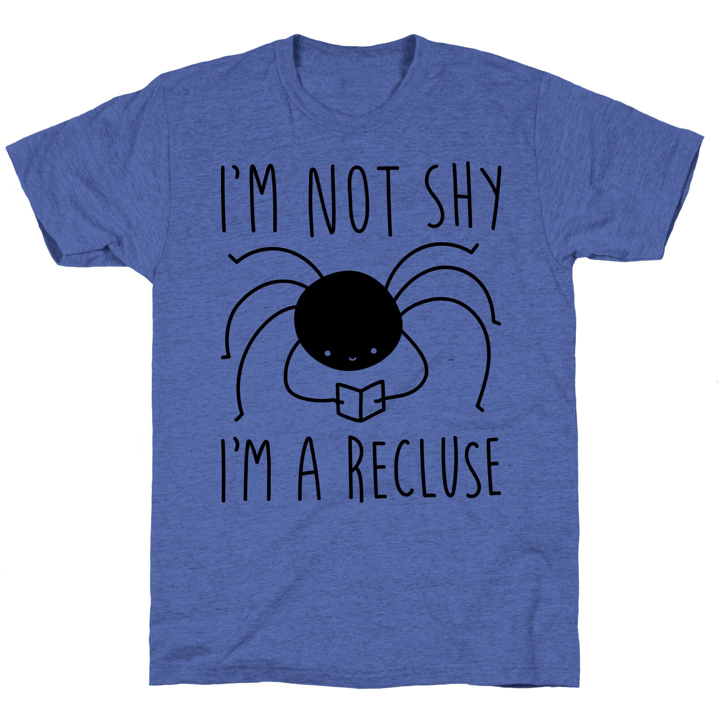 I'm Not Shy I'm A Recluse Unisex Triblend Tee