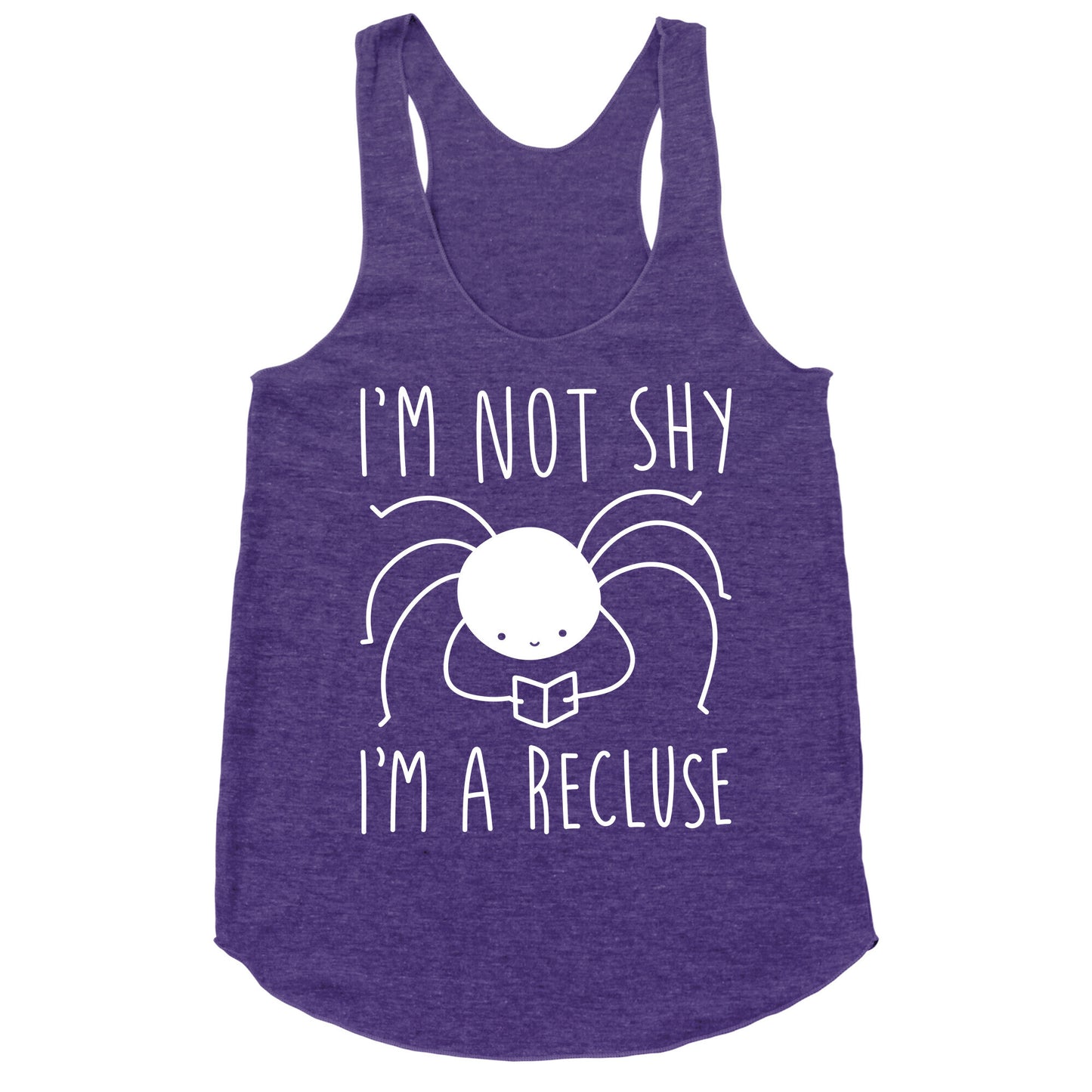 I'm Not Shy I'm A Recluse Racerback Tank