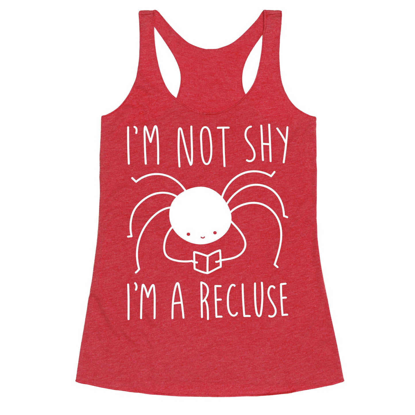 I'm Not Shy I'm A Recluse Racerback Tank