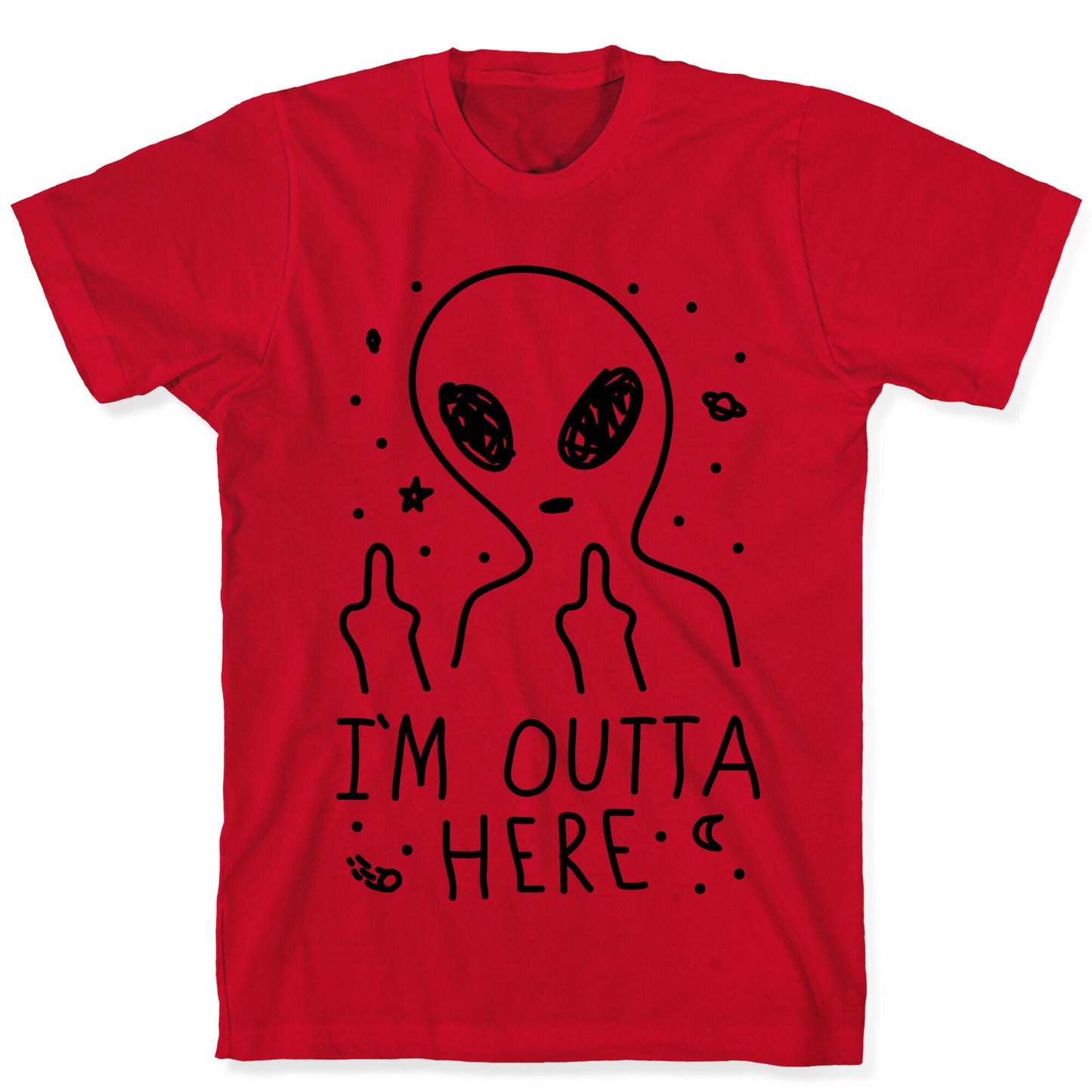 I'm Outta Here Alien T-Shirt