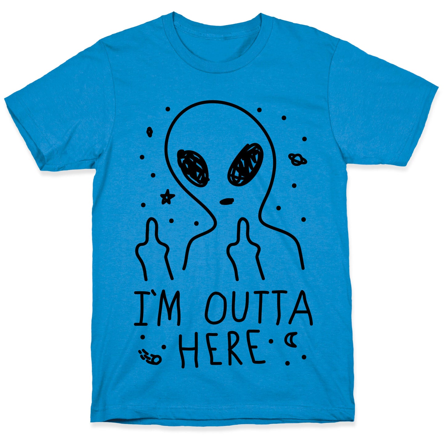 I'm Outta Here Alien T-Shirt