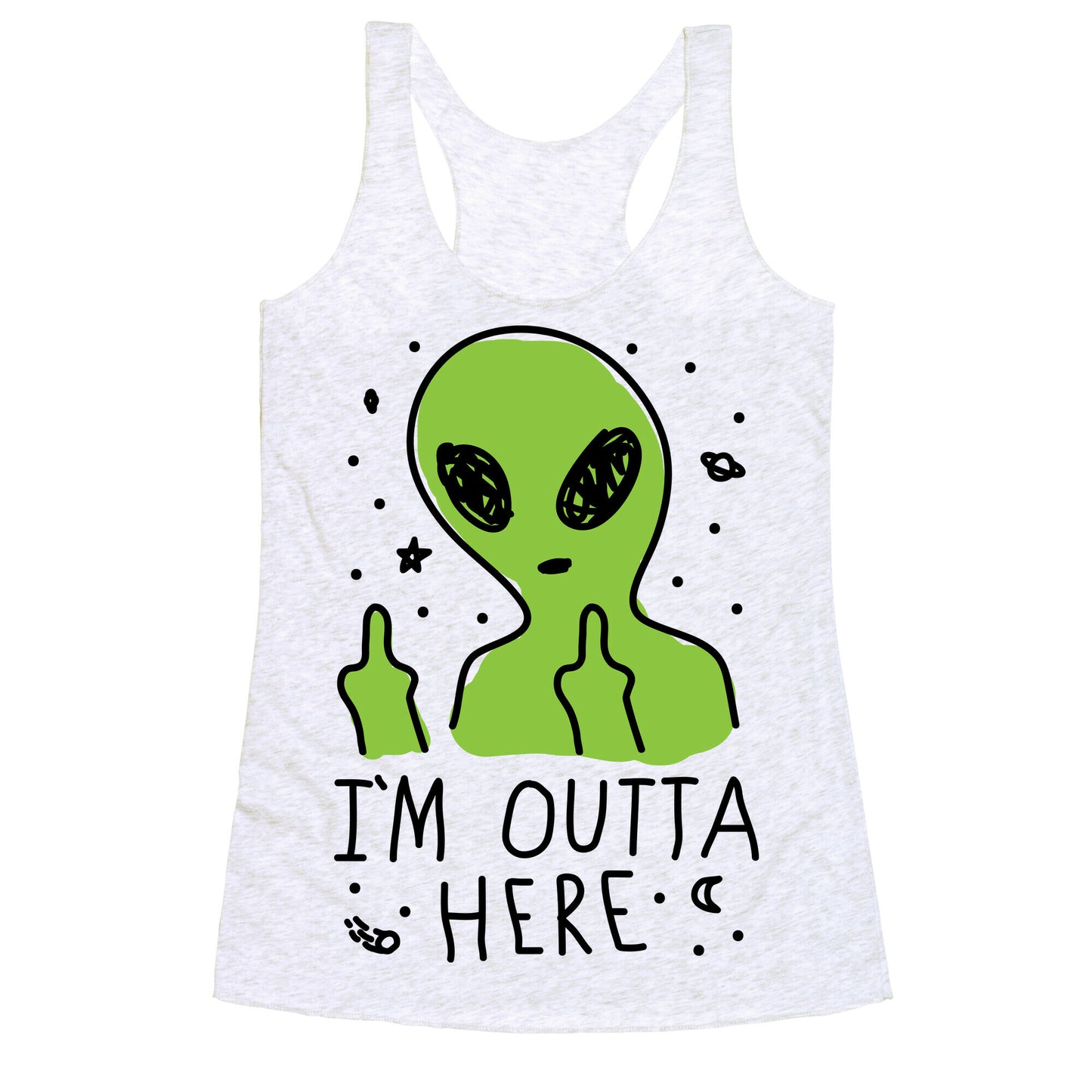 I'm Outta Here Alien Racerback Tank