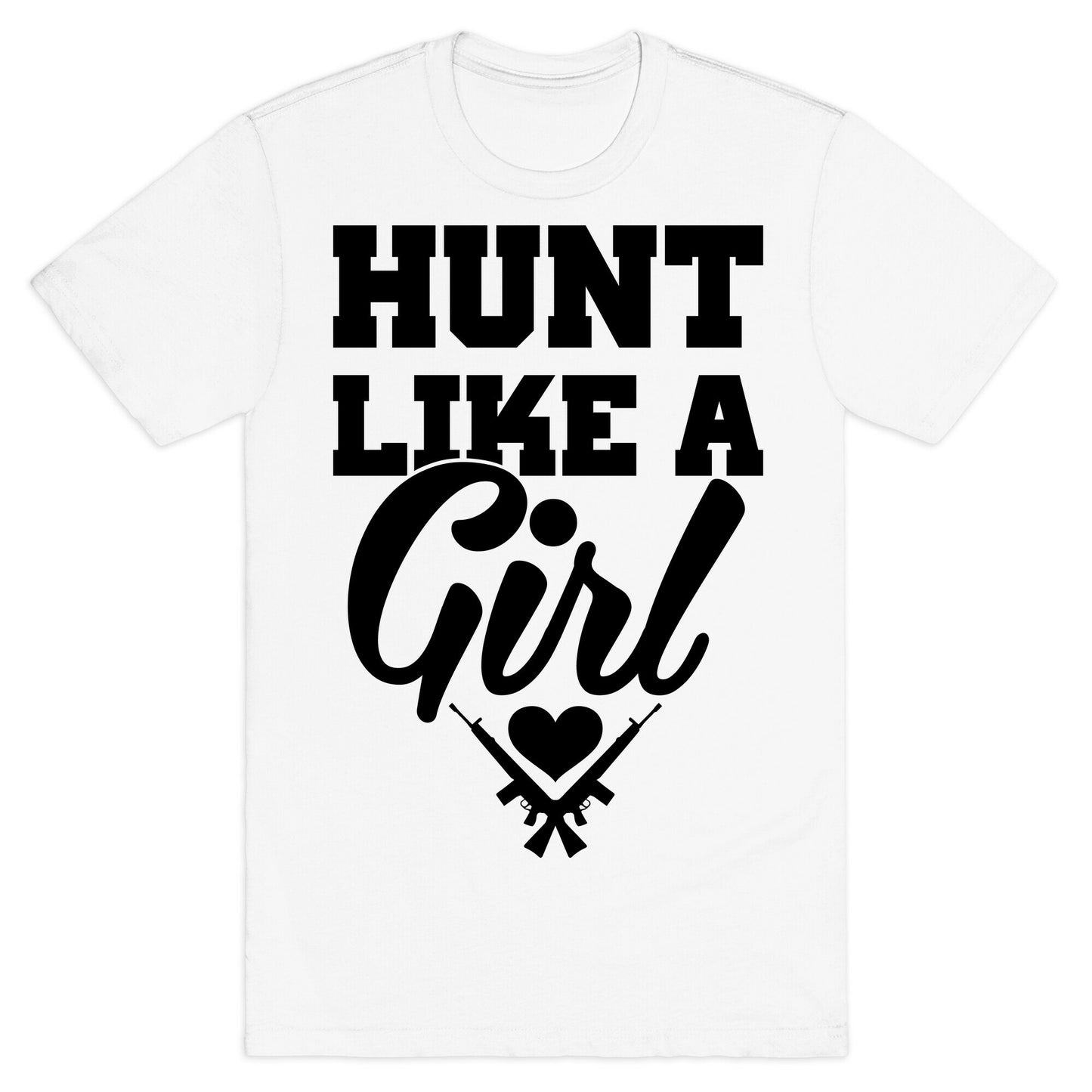 Hunt Like A Girl T-Shirt