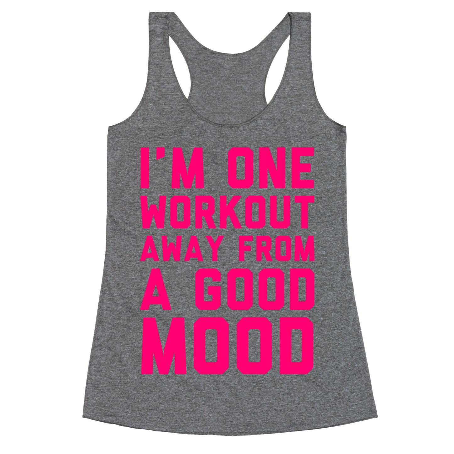 One Workout Away Racerback Tank