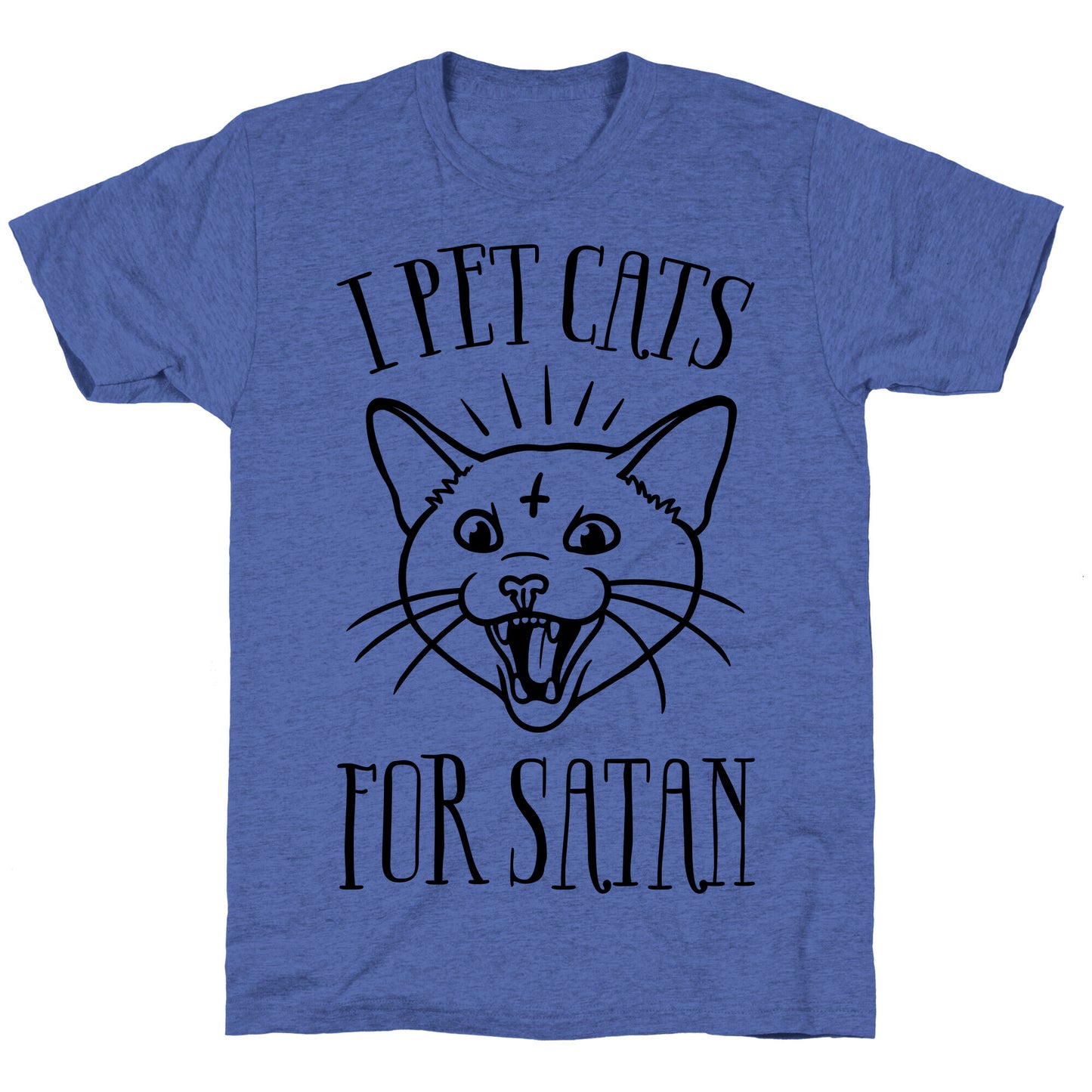 I Pet Cats For Satan Unisex Triblend Tee