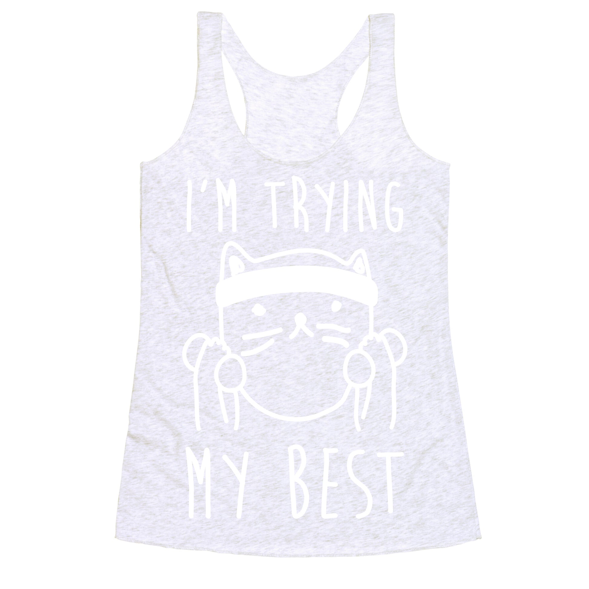 I'm Trying My Best Gym Cat Racerback Tank