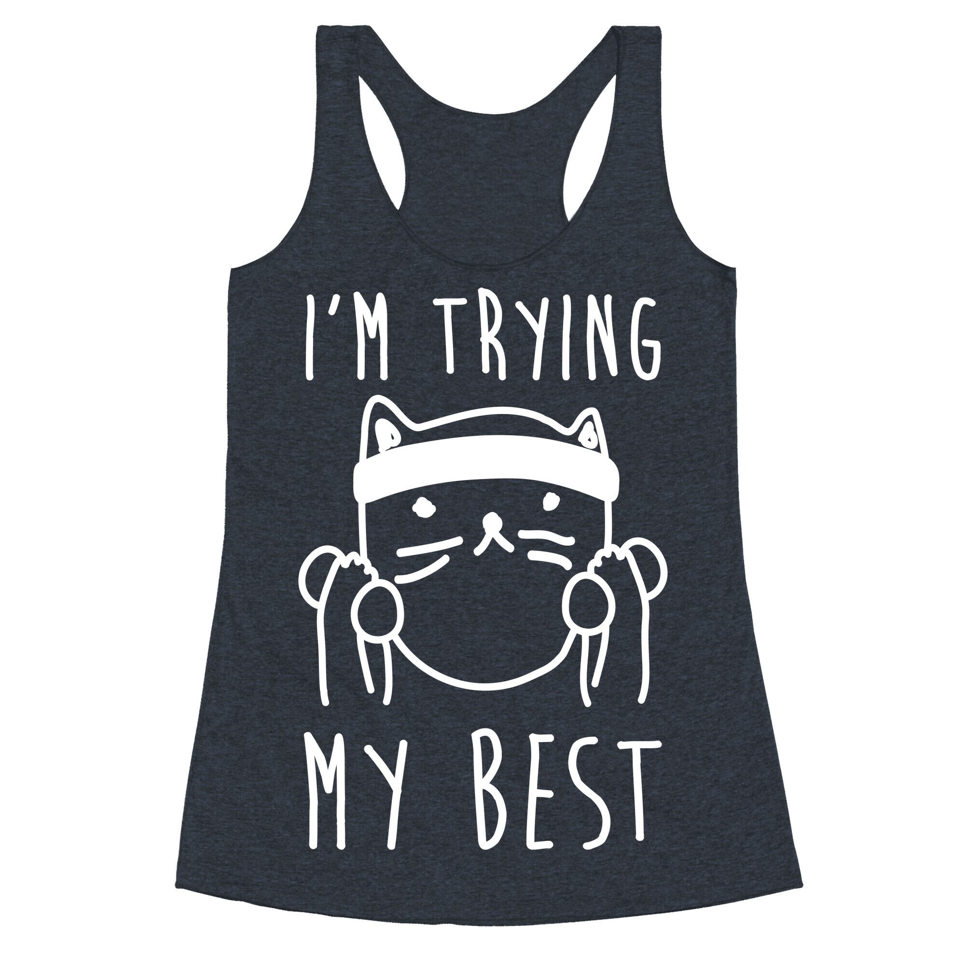 I'm Trying My Best Gym Cat Racerback Tank
