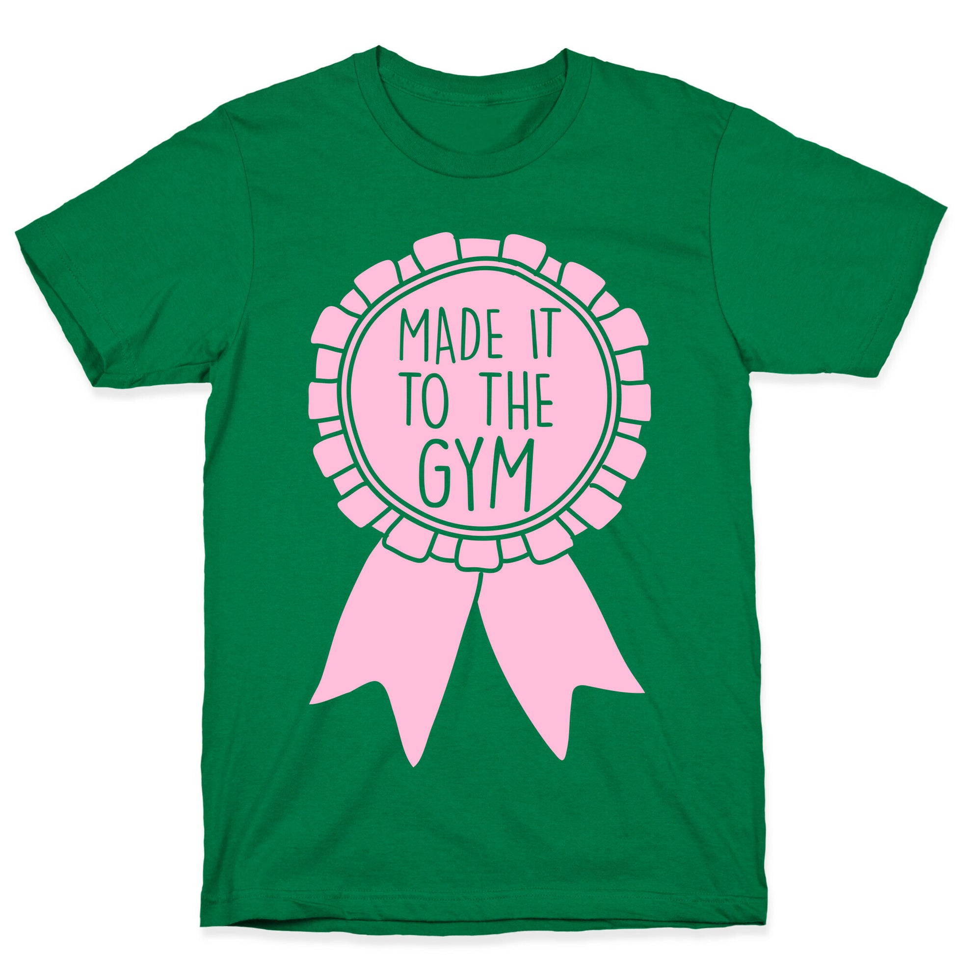 Made It To The Gym Award Ribbon T-Shirt