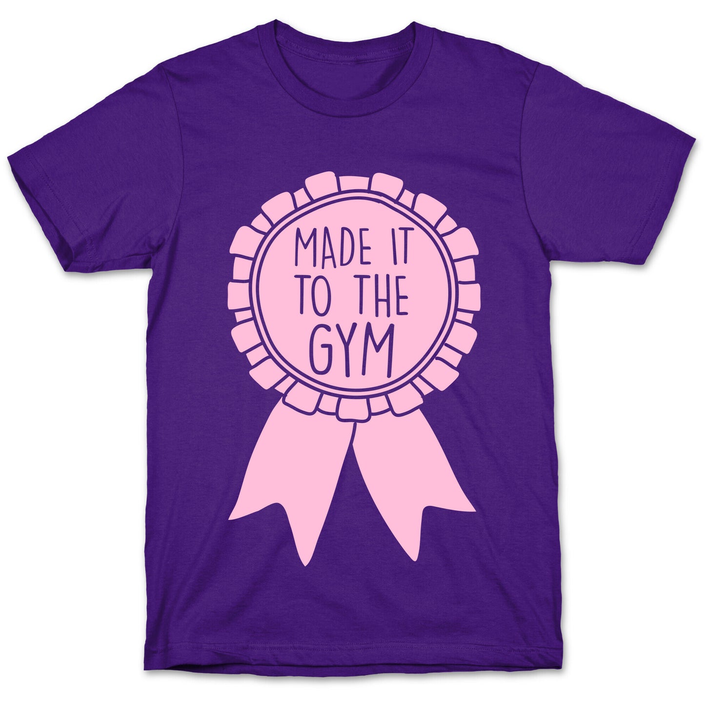 Made It To The Gym Award Ribbon T-Shirt
