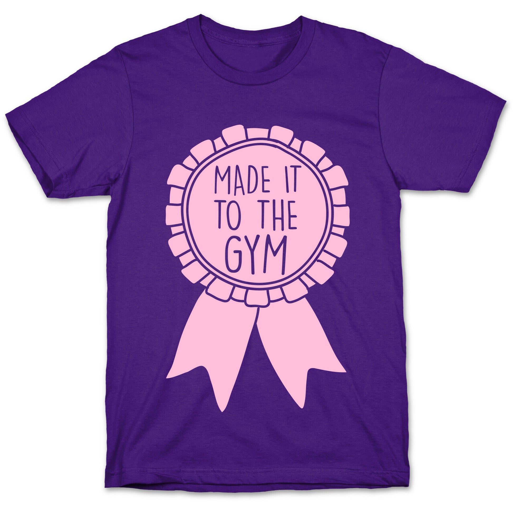 Made It To The Gym Award Ribbon T-Shirt
