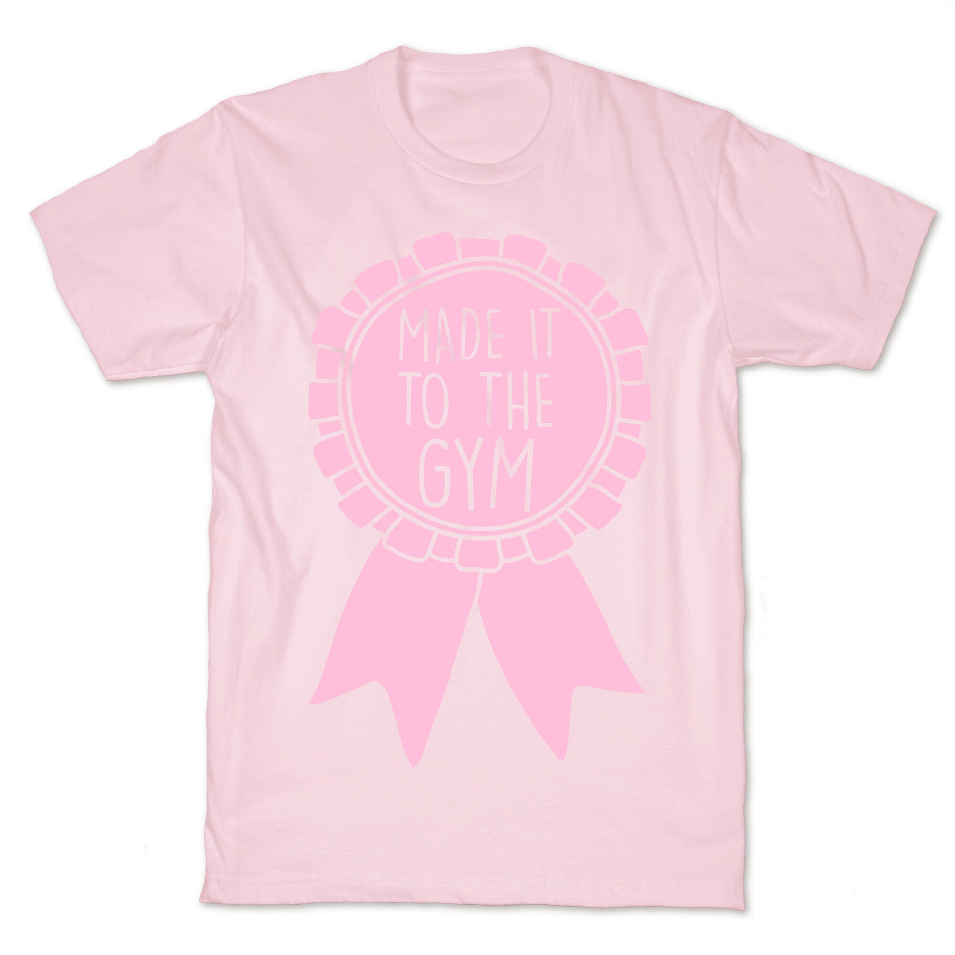 Made It To The Gym Award Ribbon T-Shirt