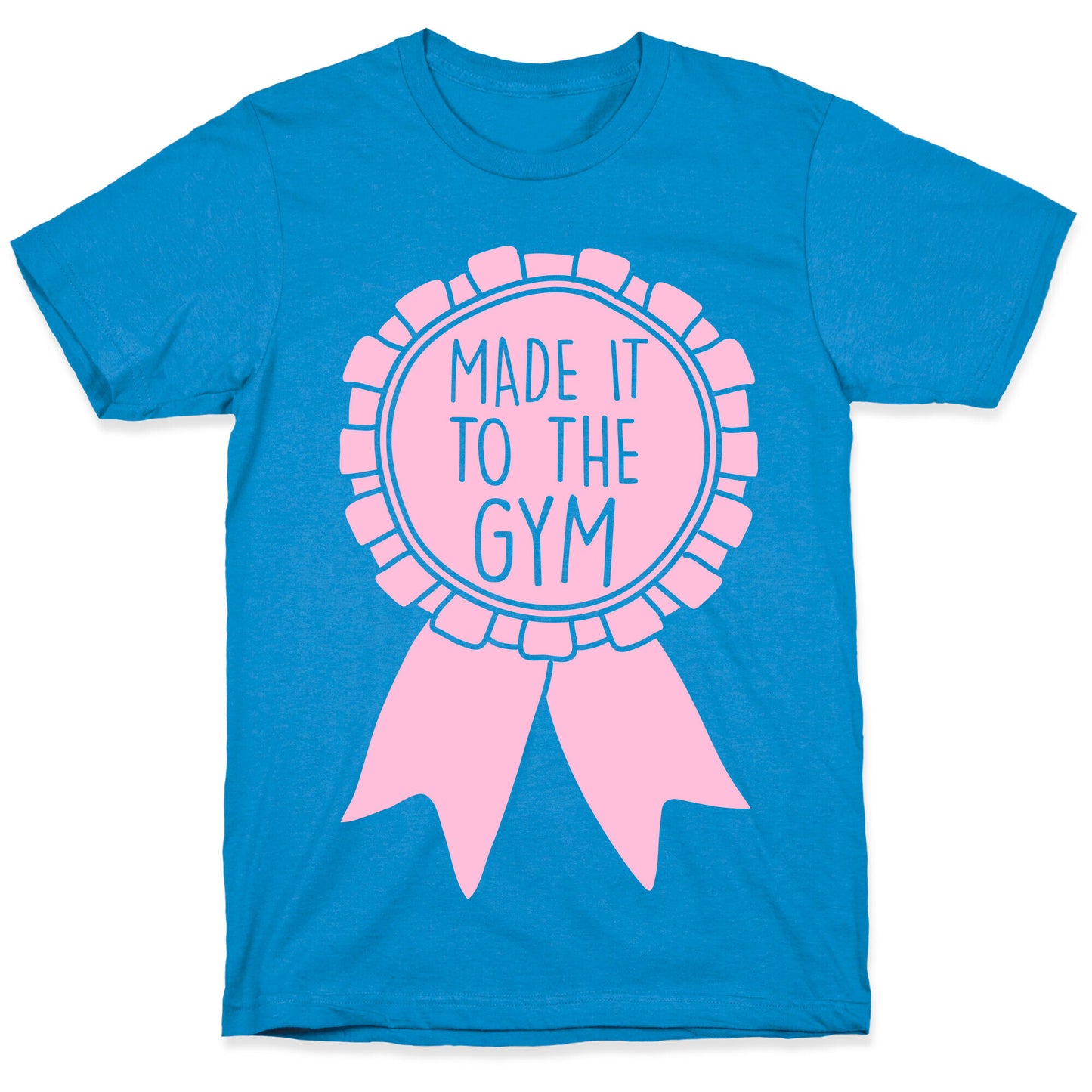 Made It To The Gym Award Ribbon T-Shirt