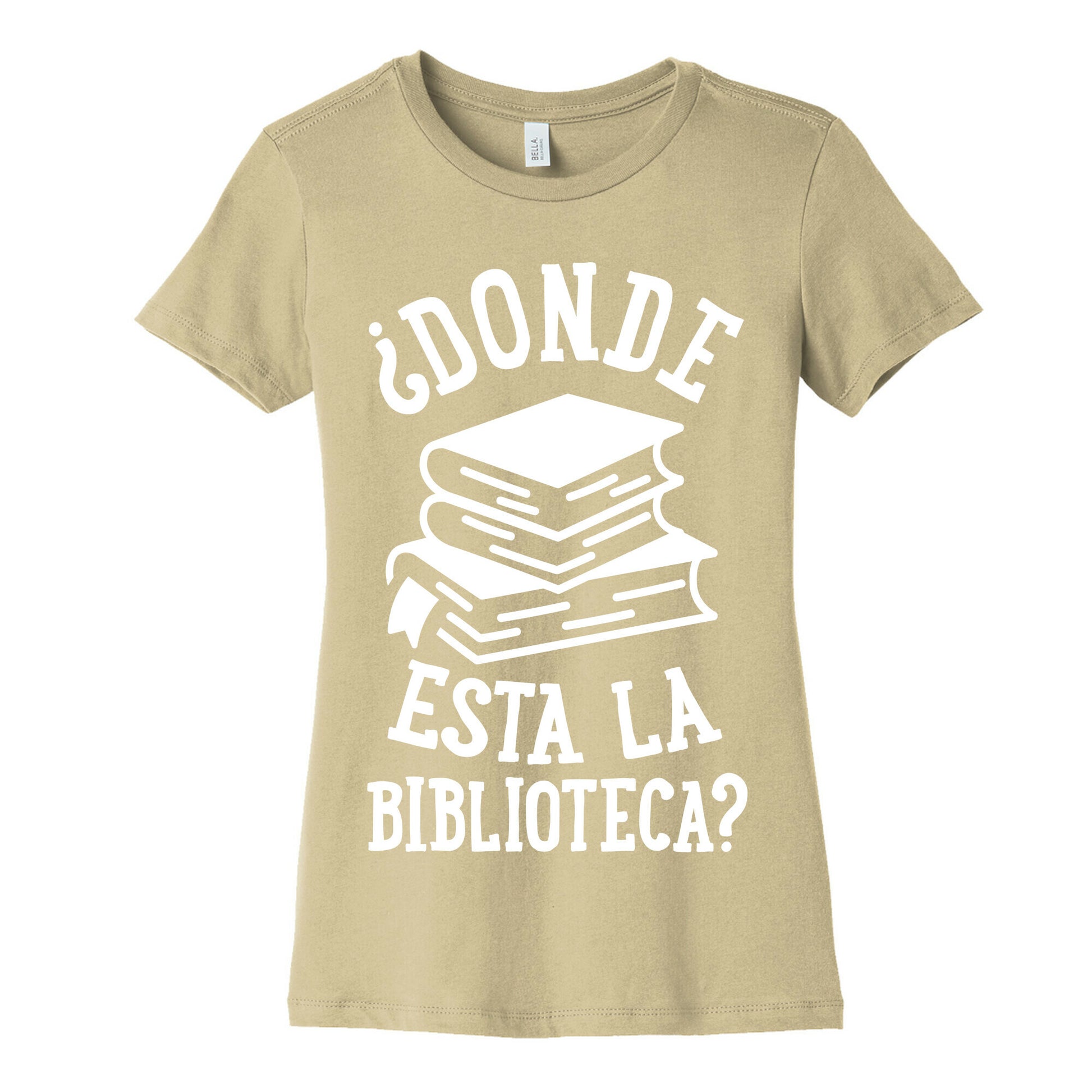Donde Esta La Biblioteca Women's Cotton Tee