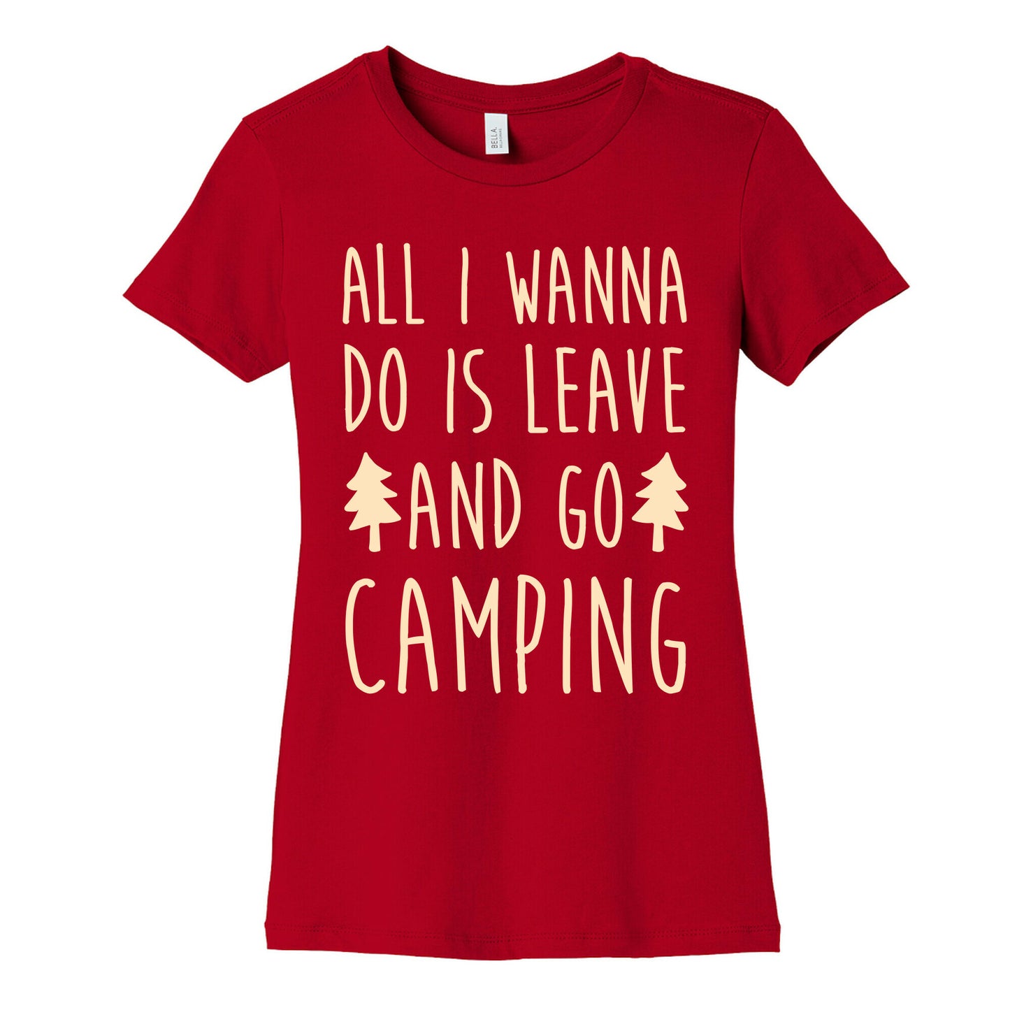 All I Wanna Do Is Leave And Go Camping Women's Cotton Tee