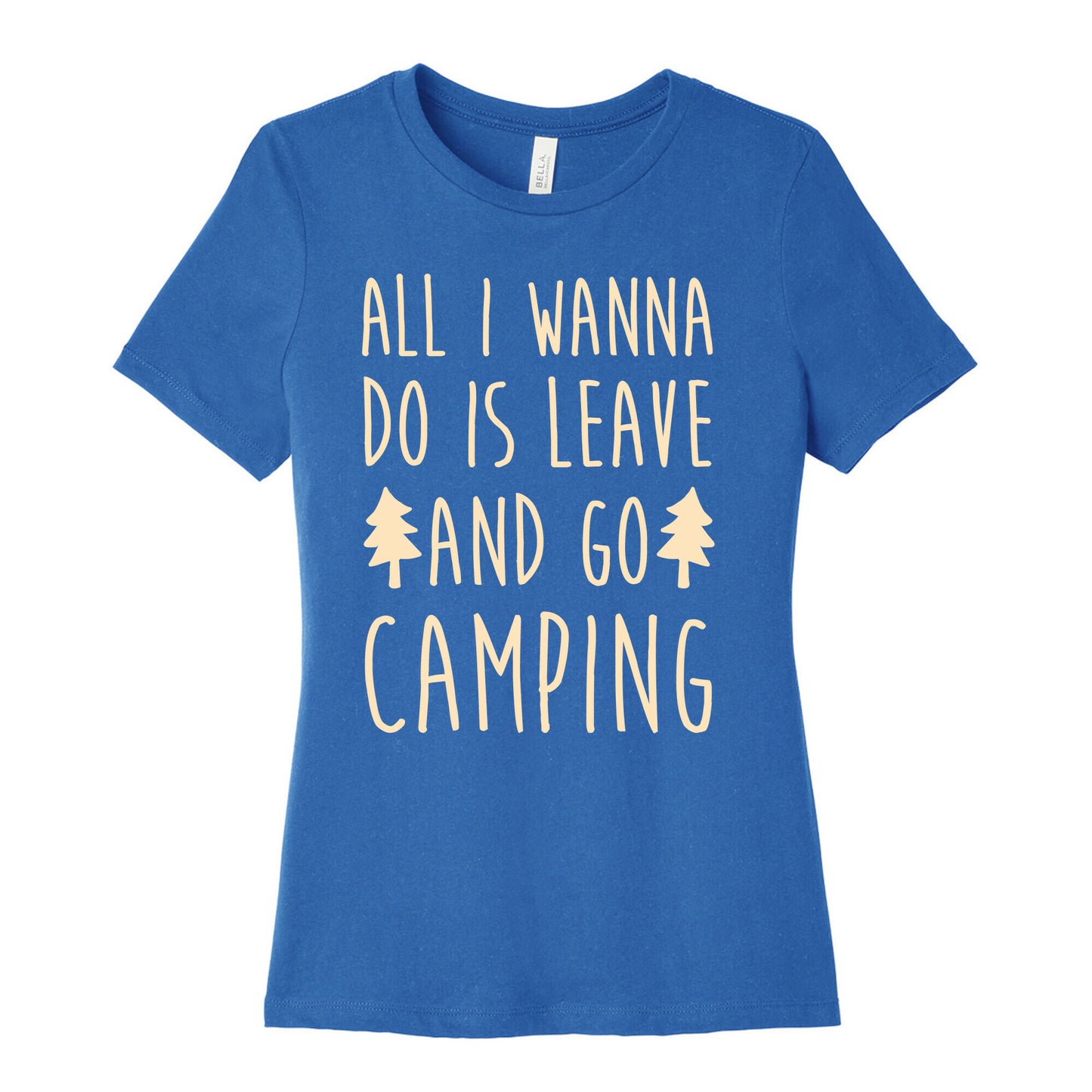 All I Wanna Do Is Leave And Go Camping Women's Cotton Tee