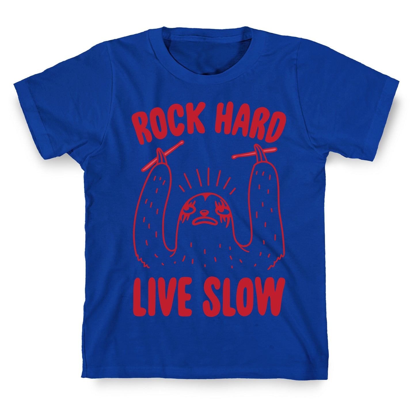 Rock Hard, Live Slow Sloth T-Shirt