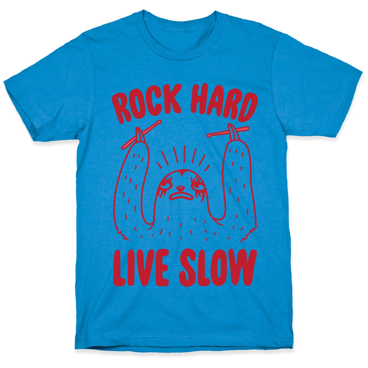Rock Hard, Live Slow Sloth T-Shirt