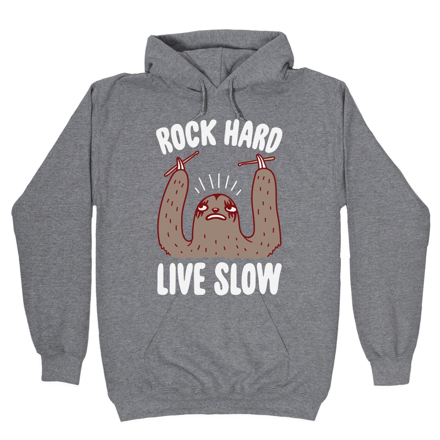 Rock Hard, Live Slow Sloth Hoodie