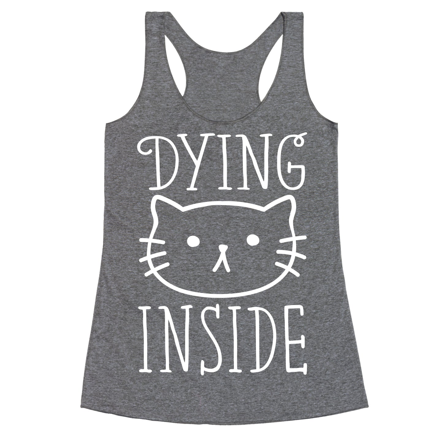 Dying Inside Racerback Tank