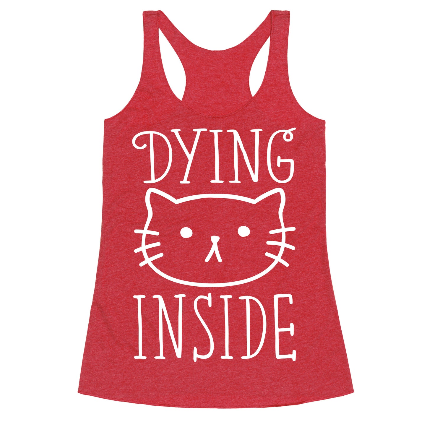 Dying Inside Racerback Tank