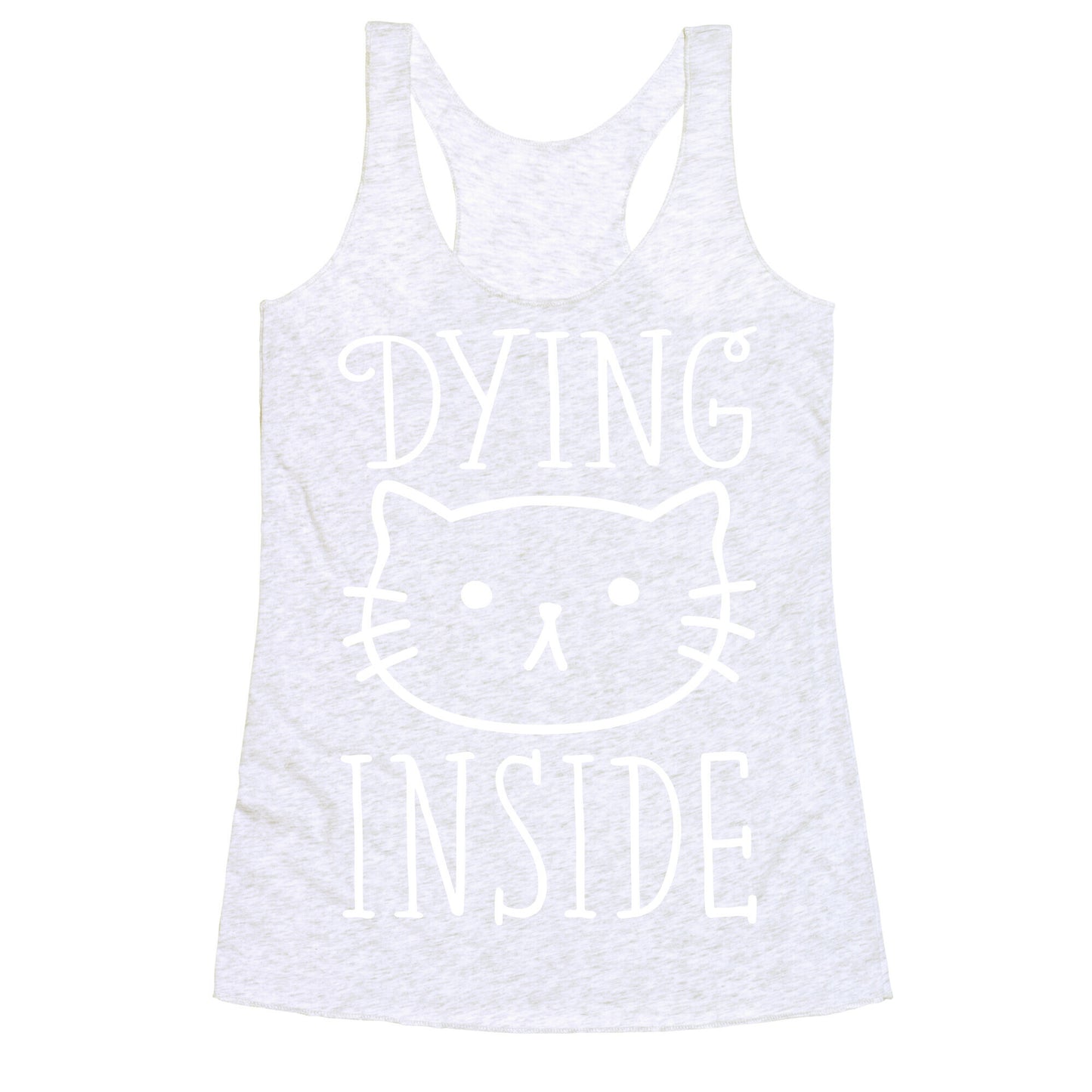 Dying Inside Racerback Tank