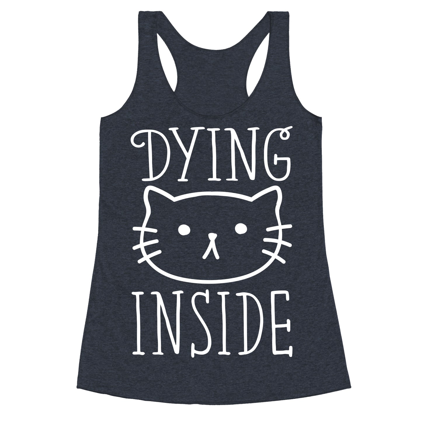 Dying Inside Racerback Tank