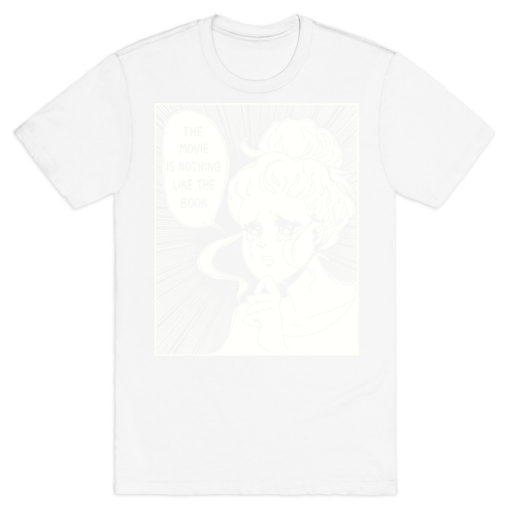 The Movie is Nothing Like The Book T-Shirt