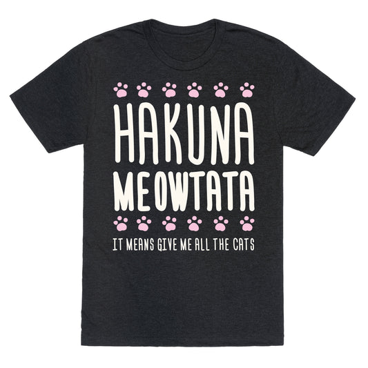 Hakuna Meowtata Unisex Triblend Tee