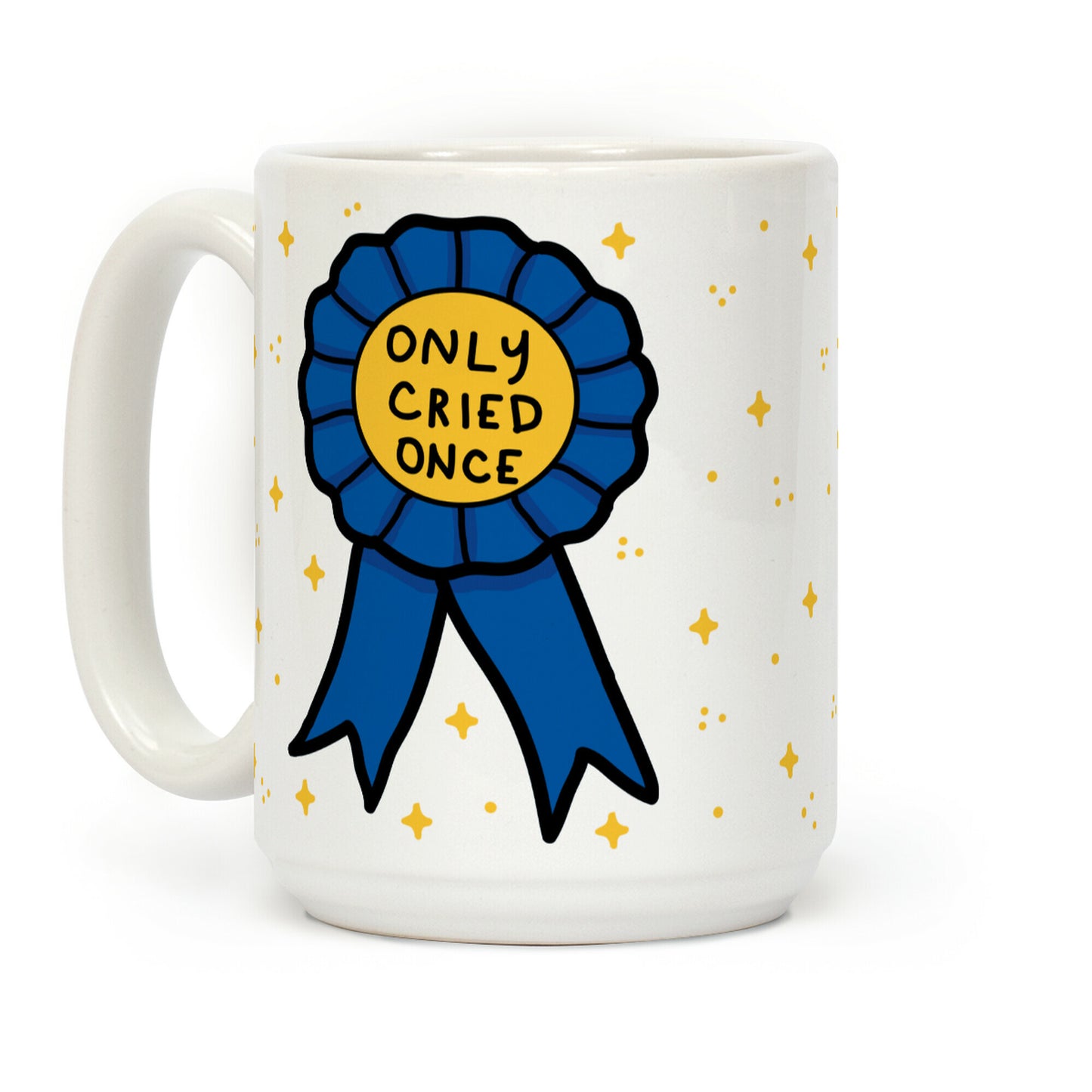 Only Cried Once Coffee Mug
