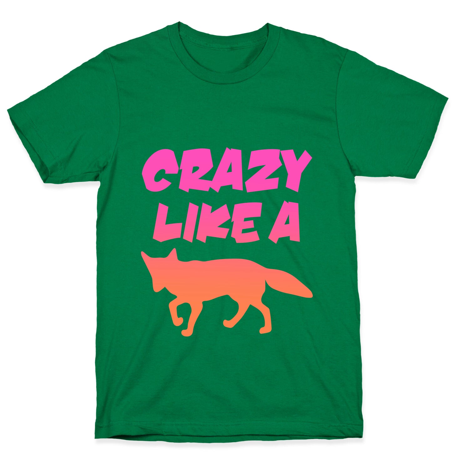 Crazy Like A Fox T-Shirt