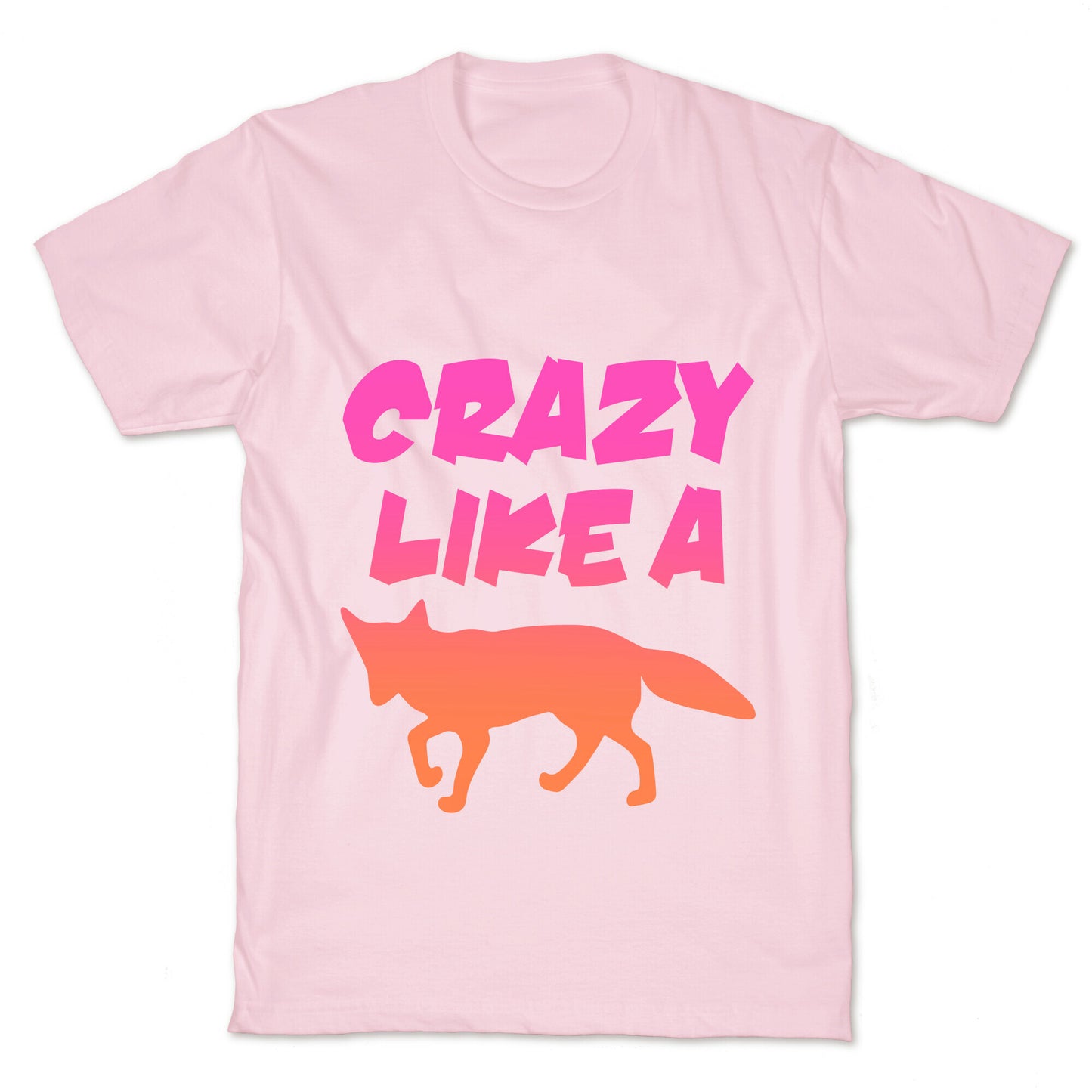 Crazy Like A Fox T-Shirt