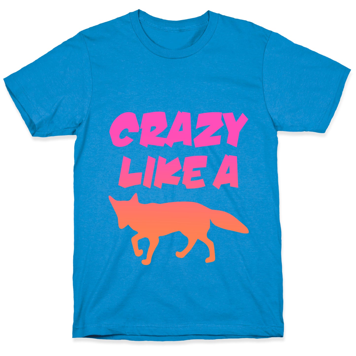 Crazy Like A Fox T-Shirt