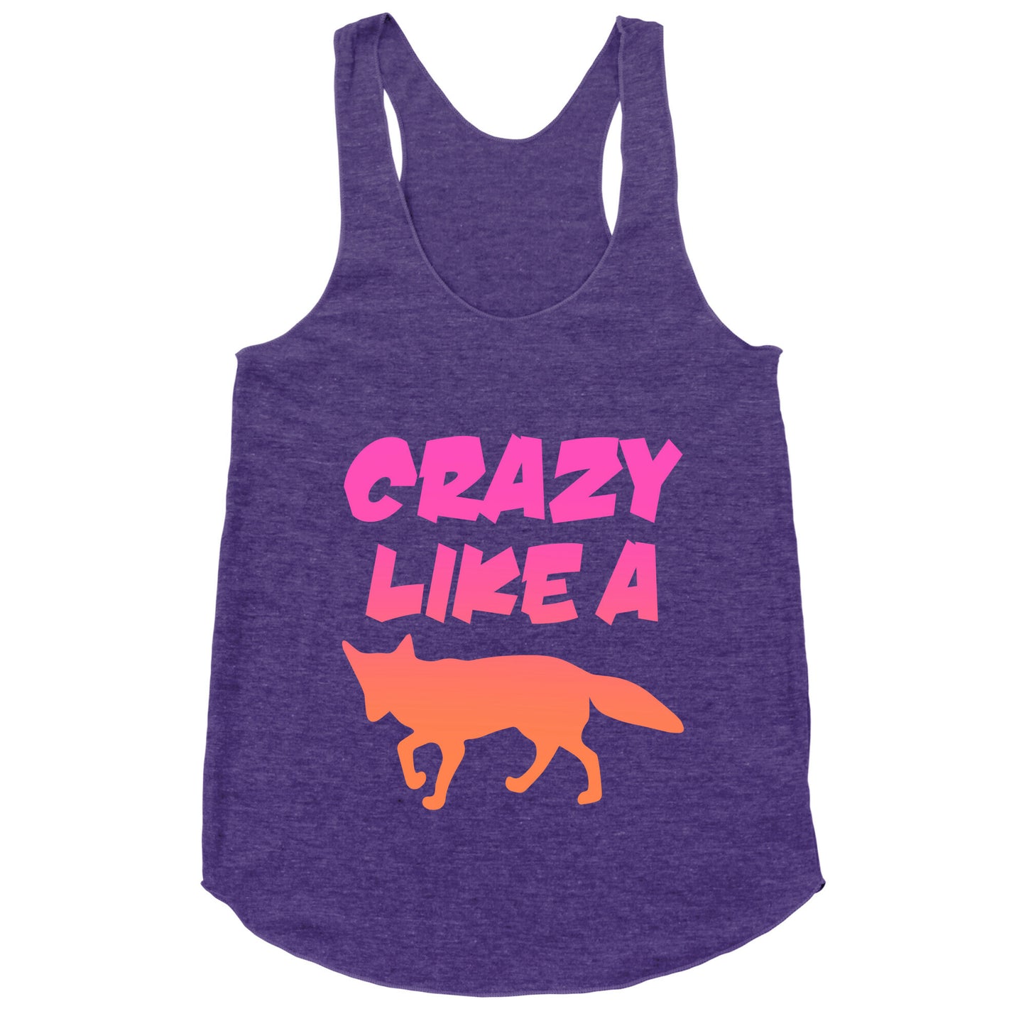 Crazy Like A Fox Racerback Tank