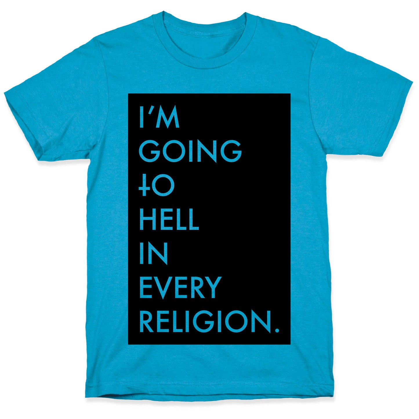 I'm Going To Hell Unisex Triblend Tee