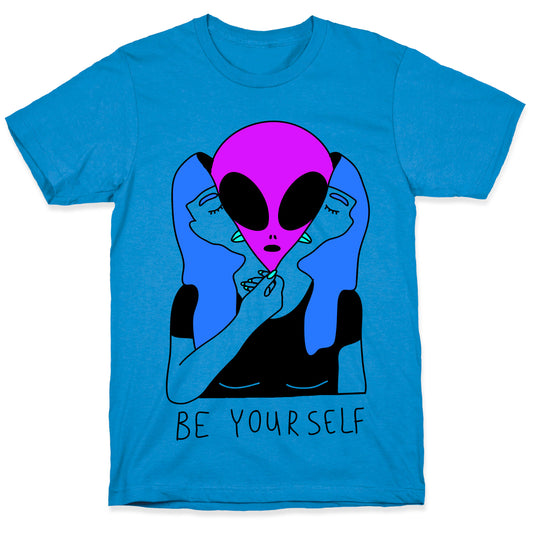 Be Yourself Alien T-Shirt