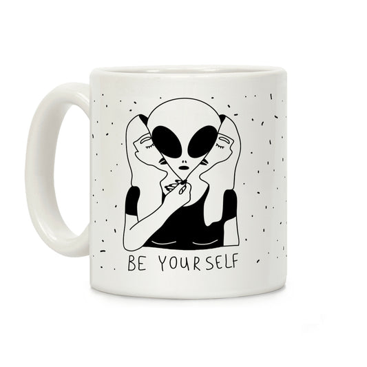 Be Yourself Alien Coffee Mug