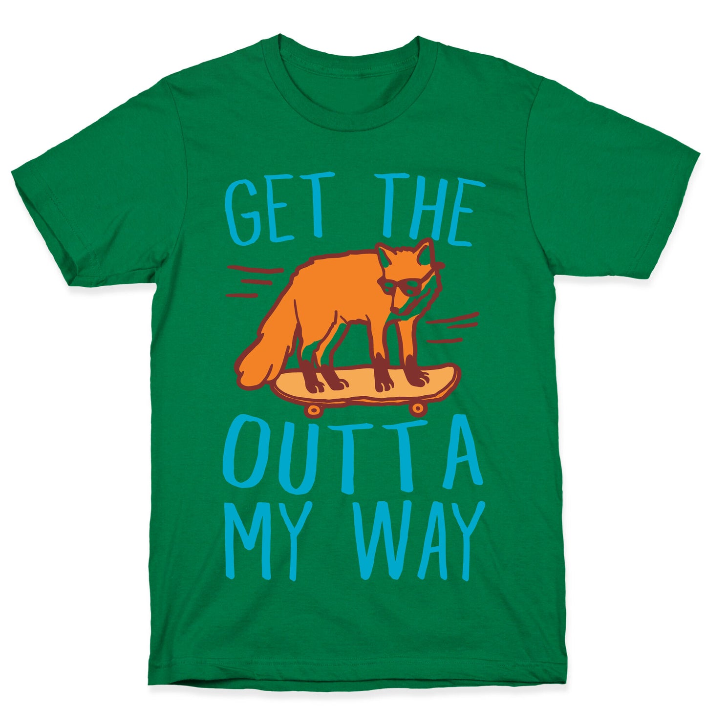 Get The Fox Outta My Way T-Shirt