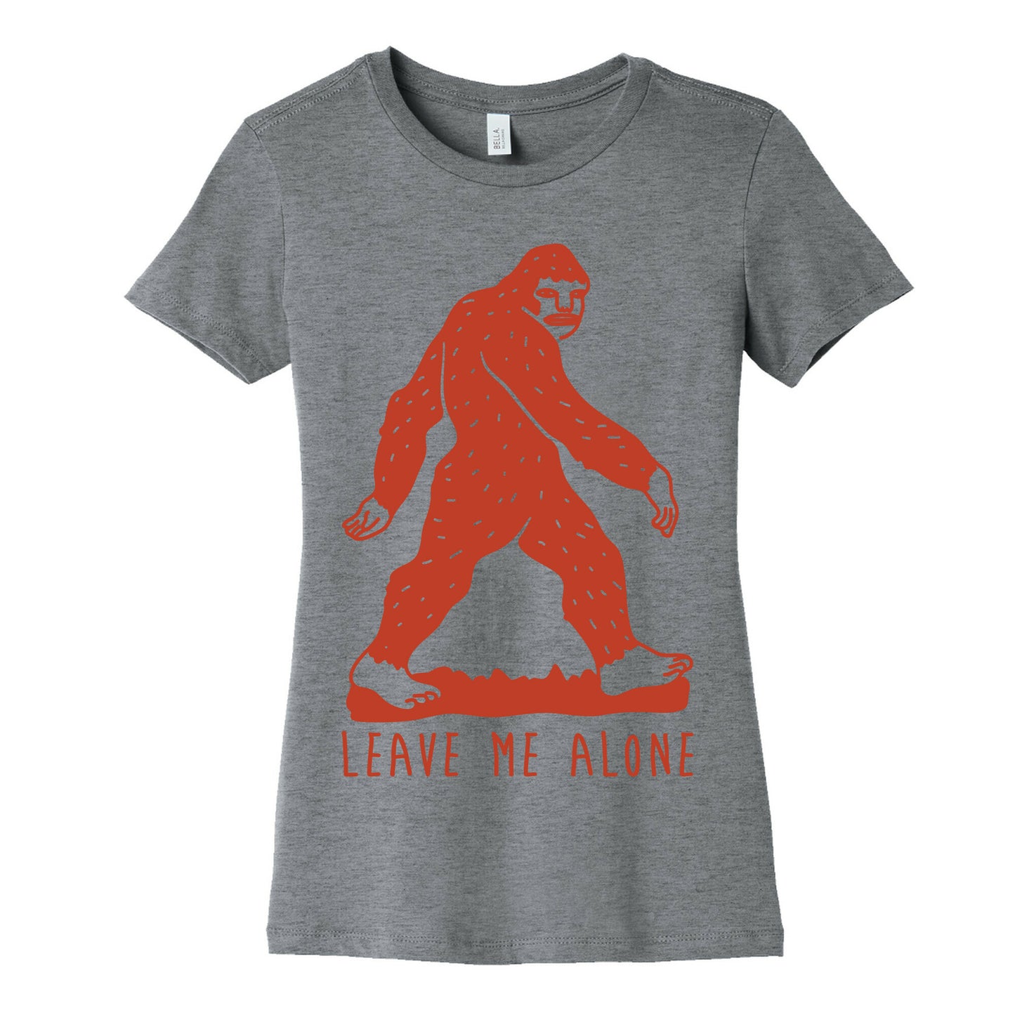 Leave Me Alone Bigfoot Women's Cotton Tee