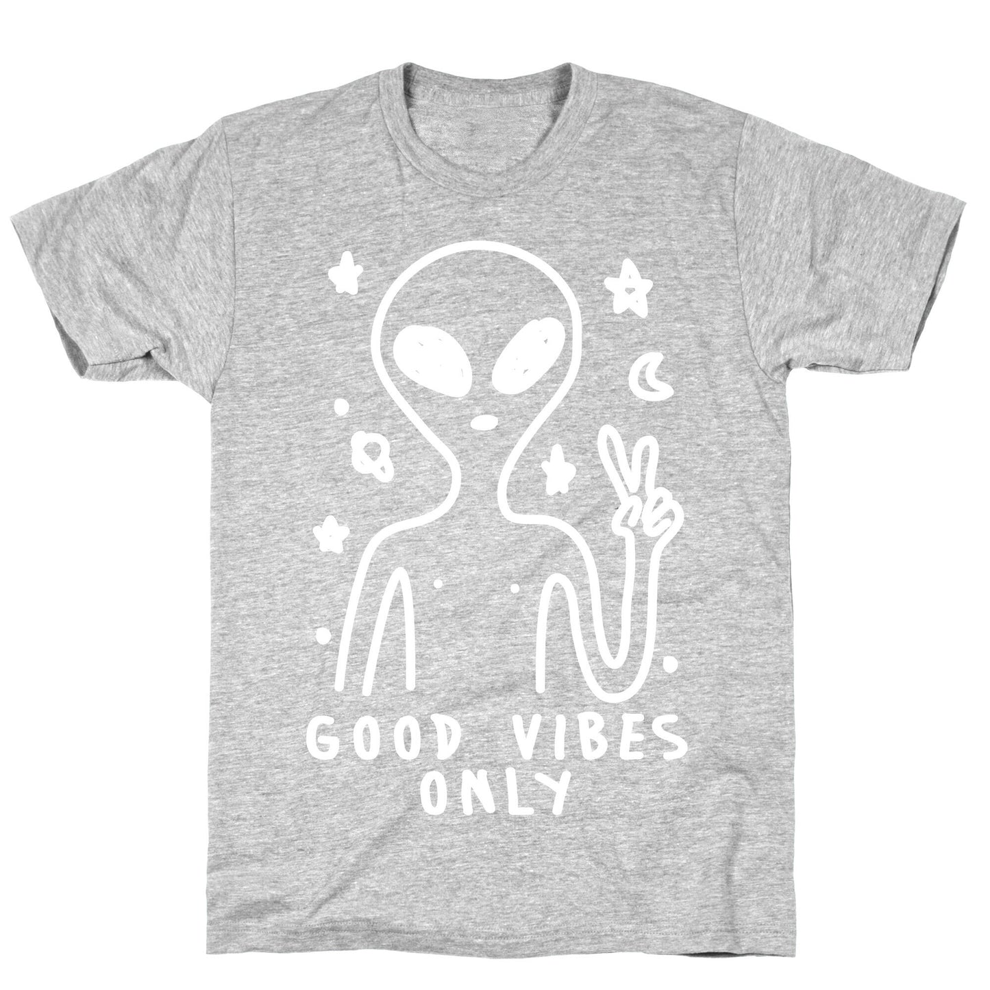 Good Vibes Only Alien T-Shirt