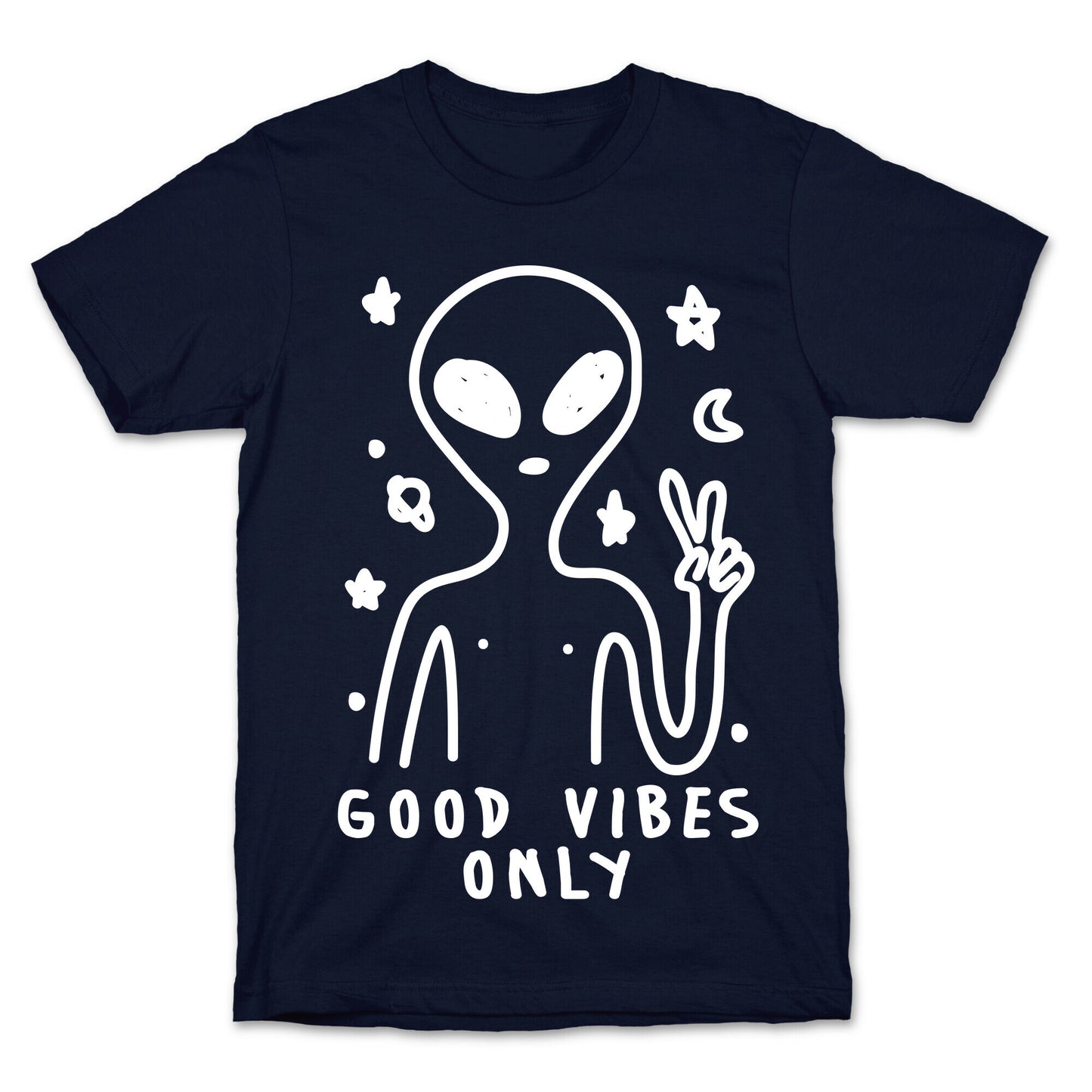 Good Vibes Only Alien T-Shirt
