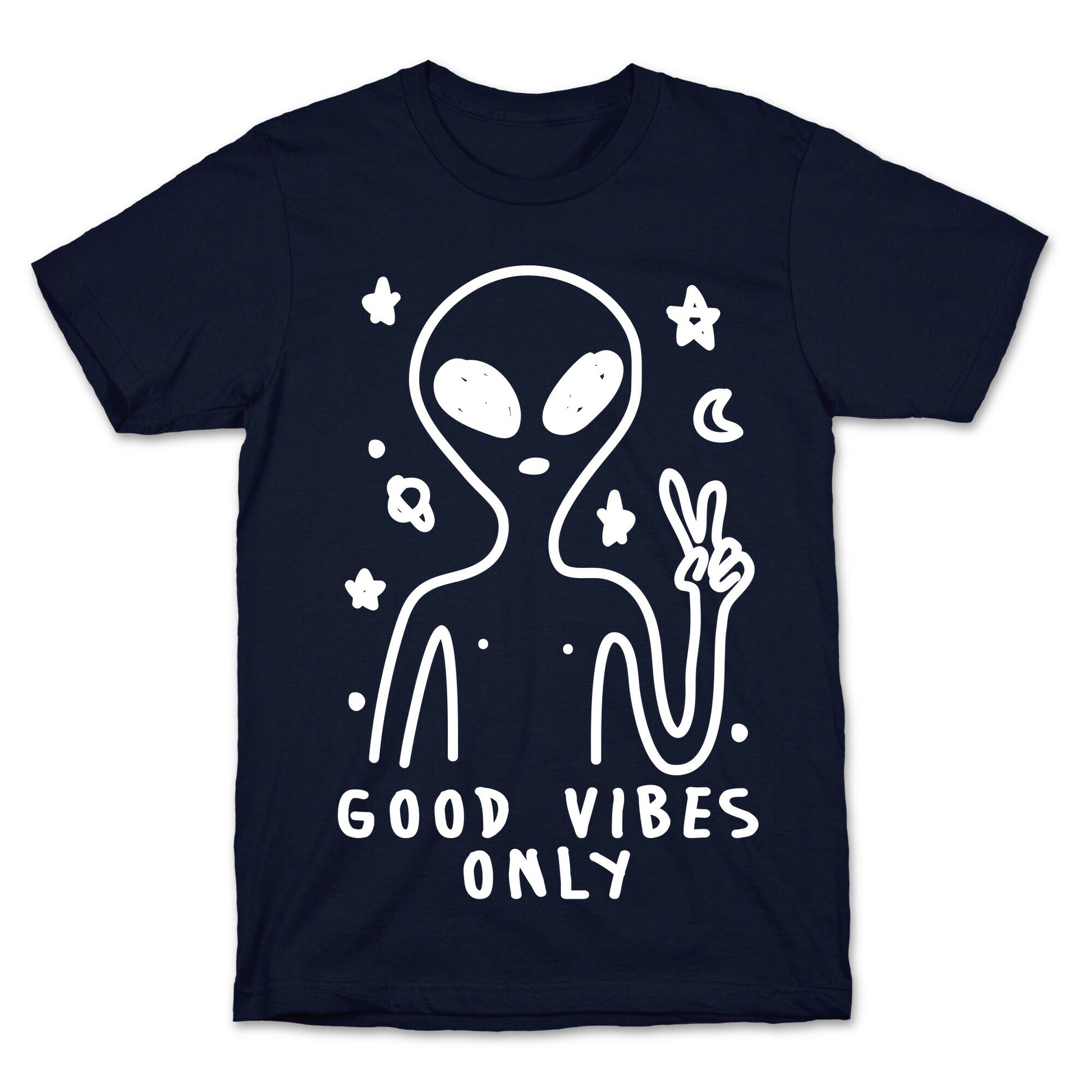 Good Vibes Only Alien T-Shirt