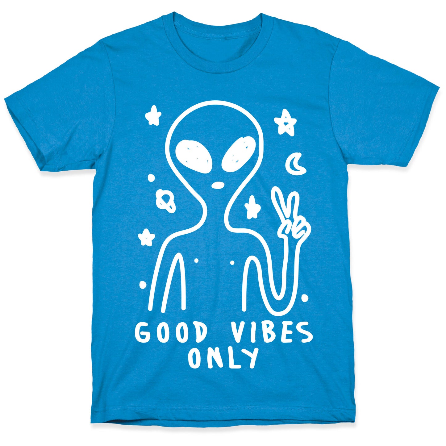 Good Vibes Only Alien T-Shirt