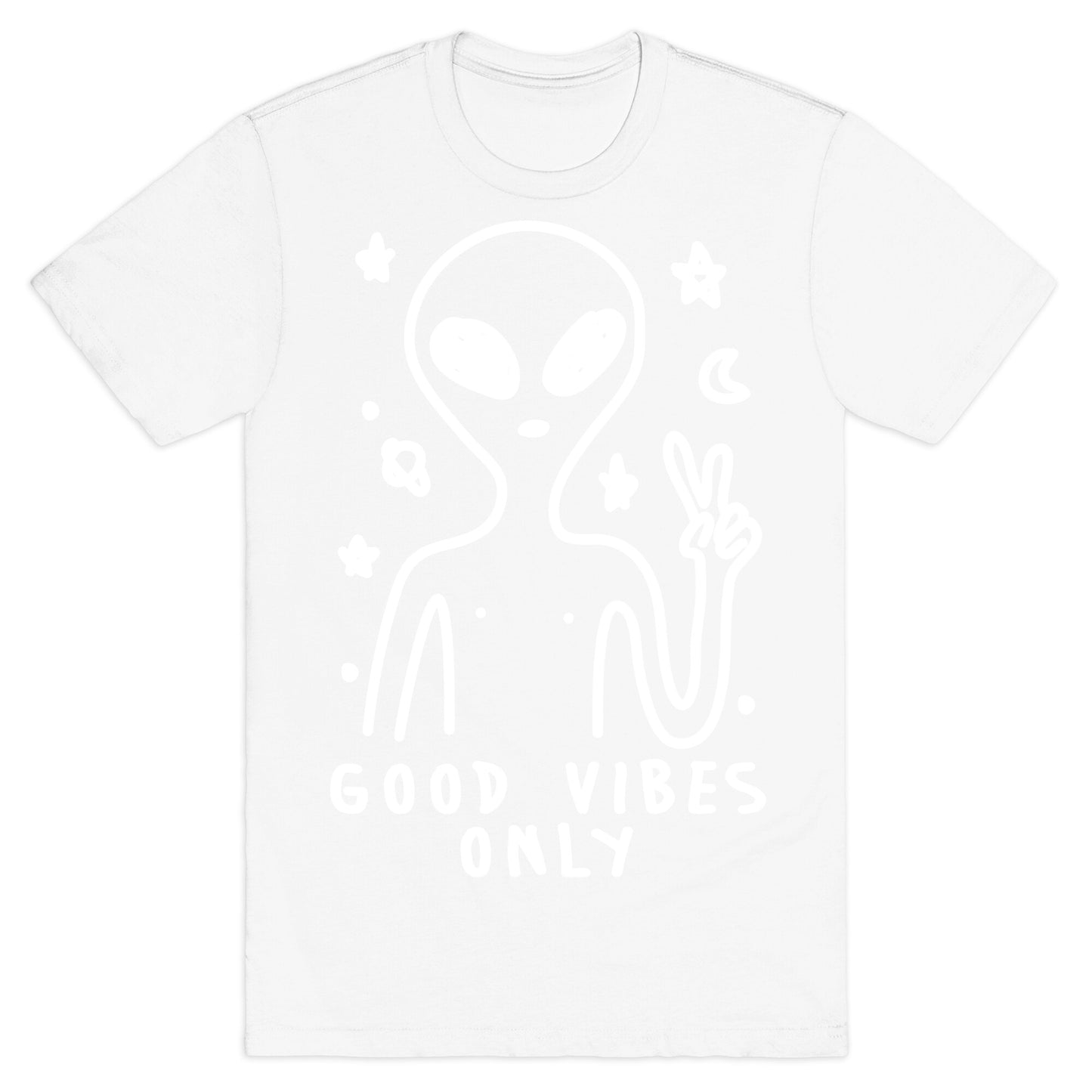 Good Vibes Only Alien T-Shirt