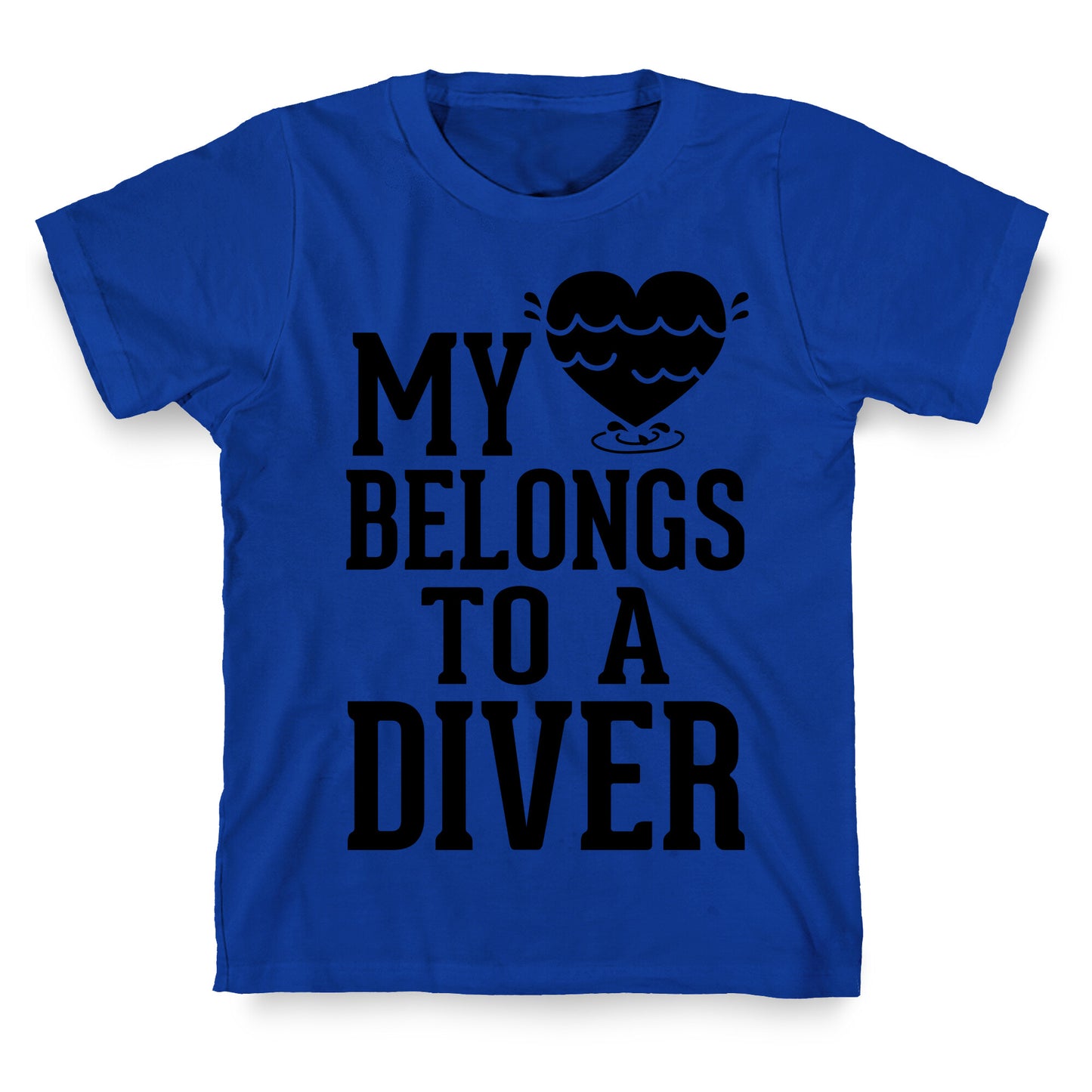 My Heart Belongs To A Diver T-Shirt