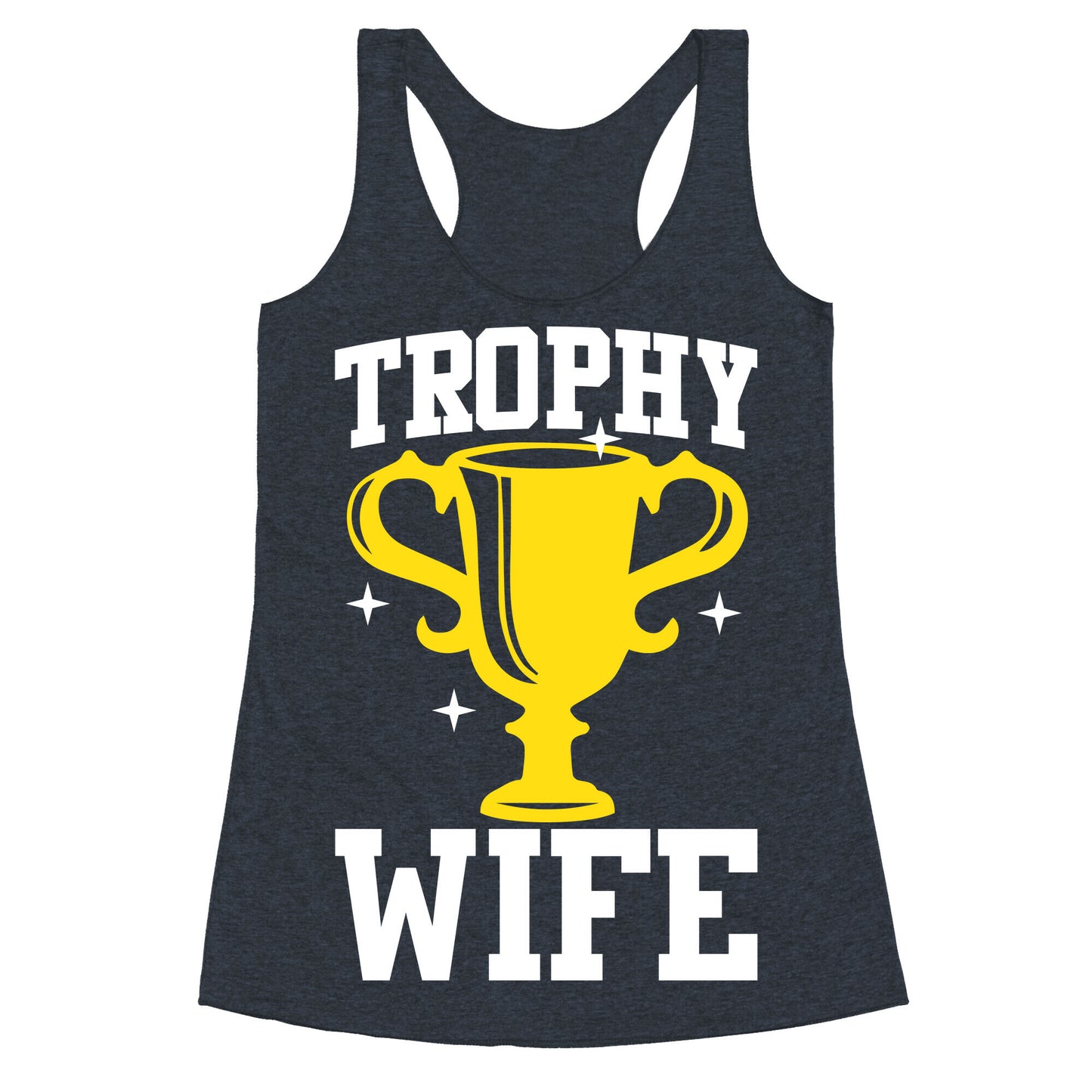 Trophy Wife Racerback Tank