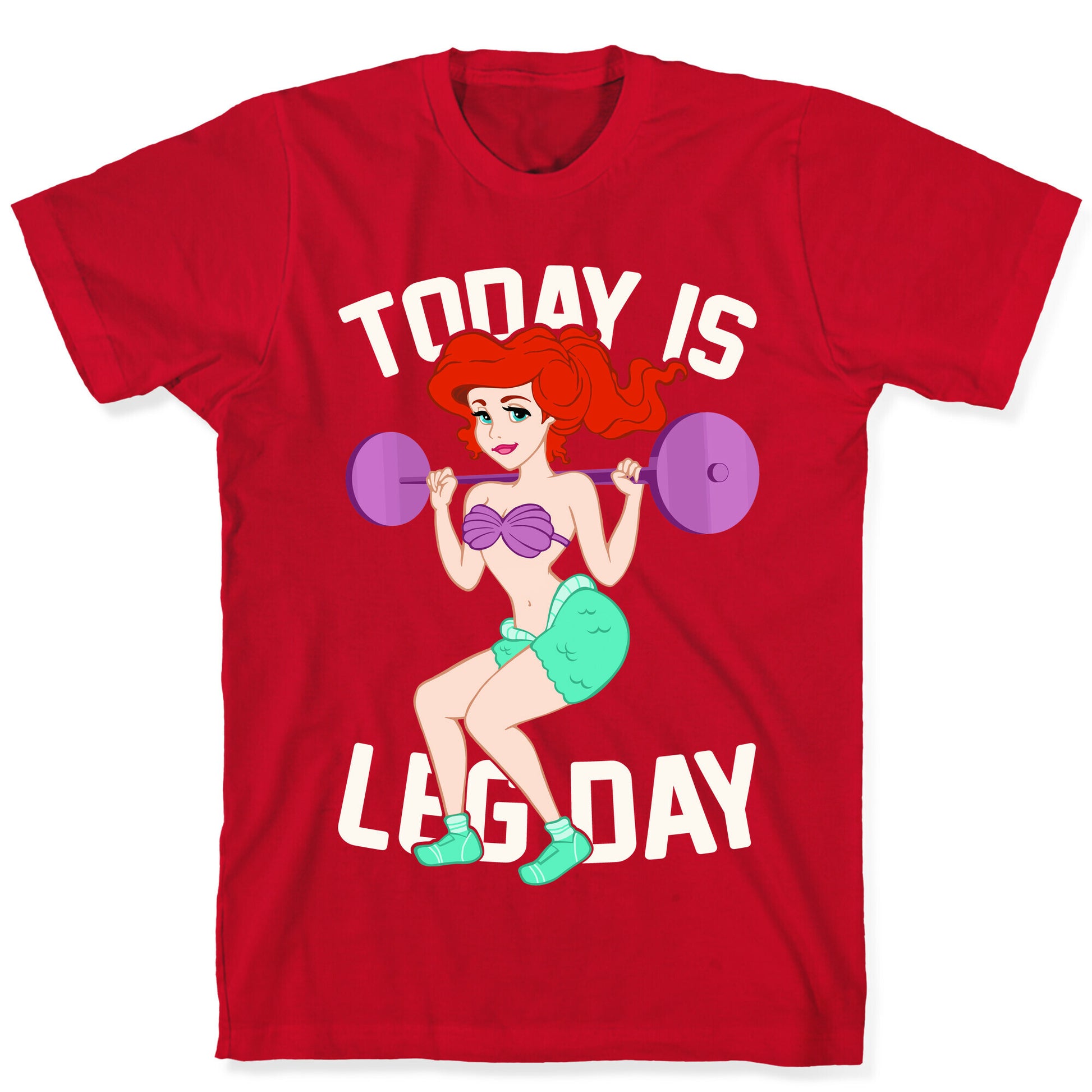 Today Is Leg Day T-Shirt