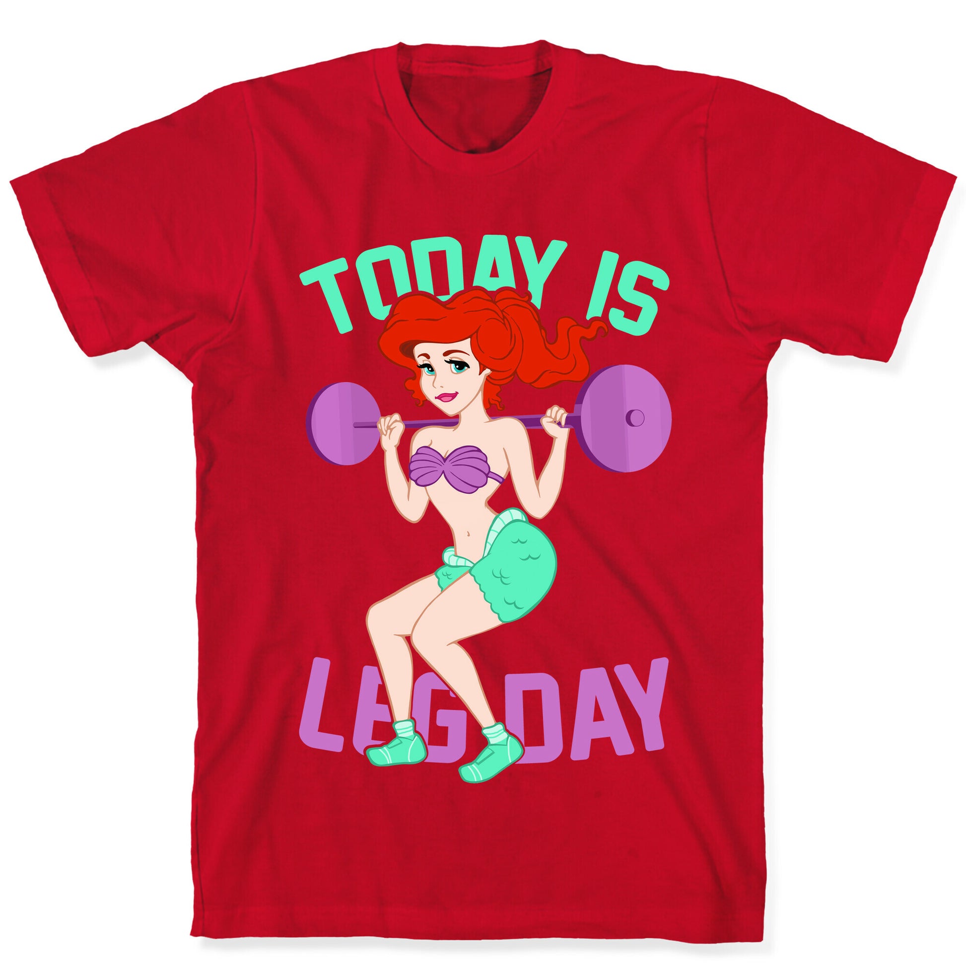 Today Is Leg Day T-Shirt